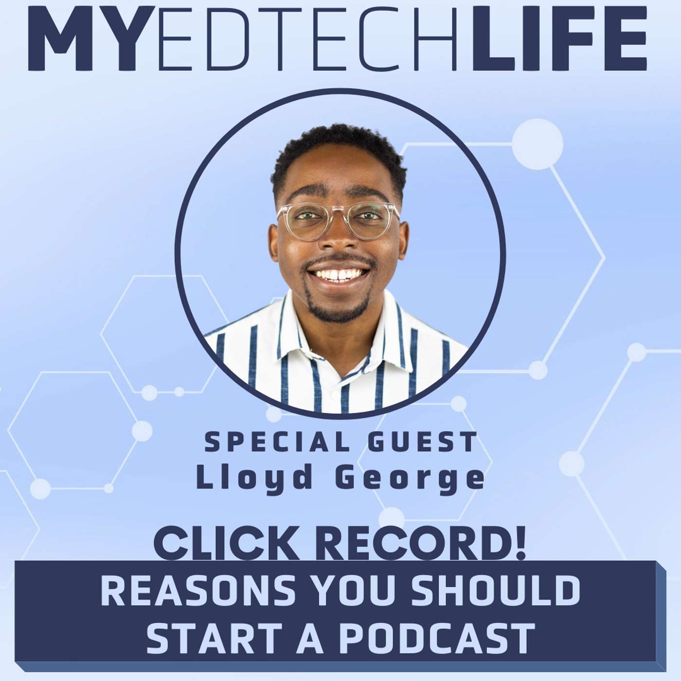 Episode 150: Click Record! Reasons You Should Start A Podcast