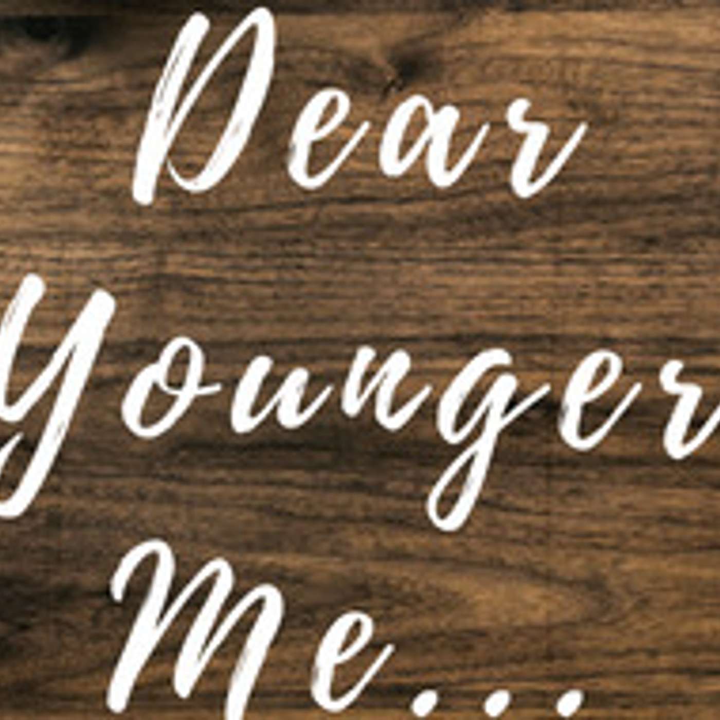 A Letter To Younger Me episode artwork