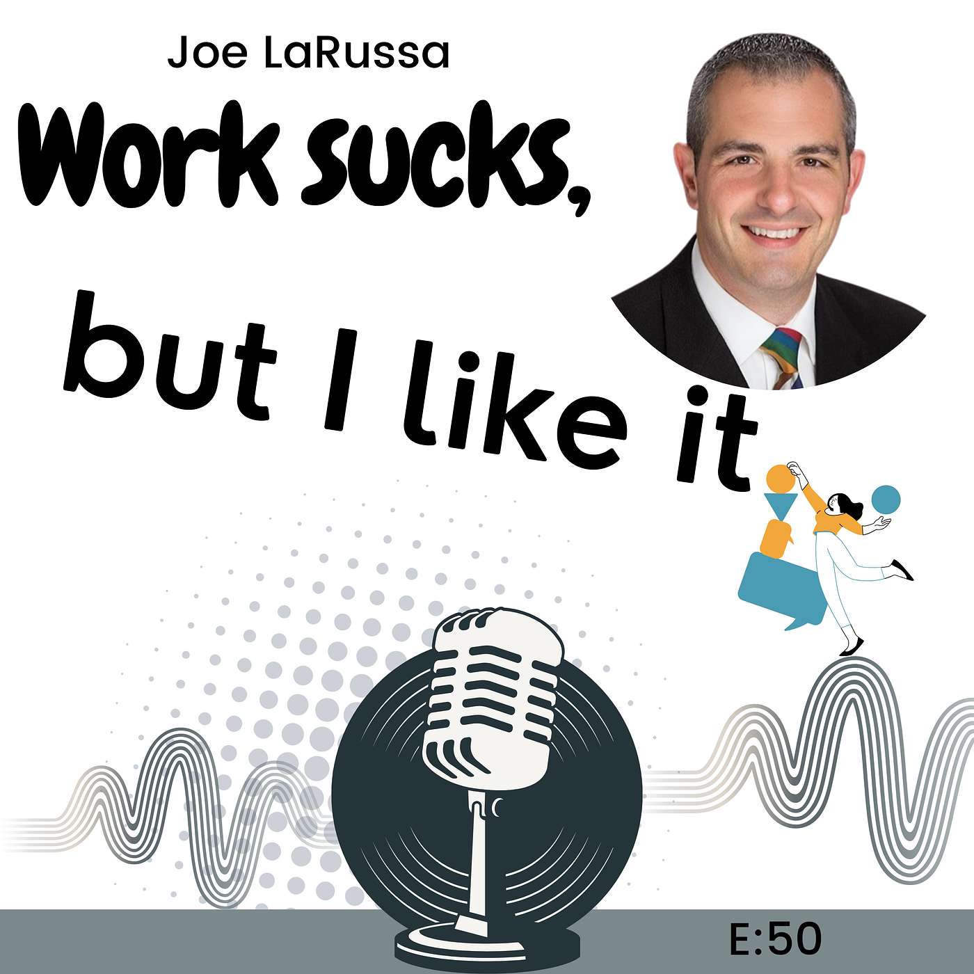E50: Why You’re Leading at Work But Failing at Home (And How to Fix It) with Joe LaRussa episode artwork