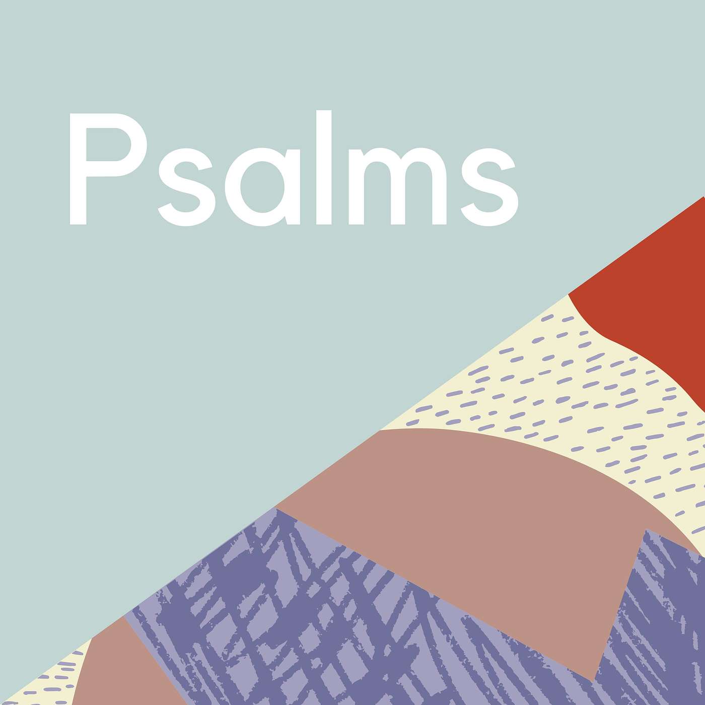 God Is Our Refuge and Fortress -- Psalms 91 episode artwork
