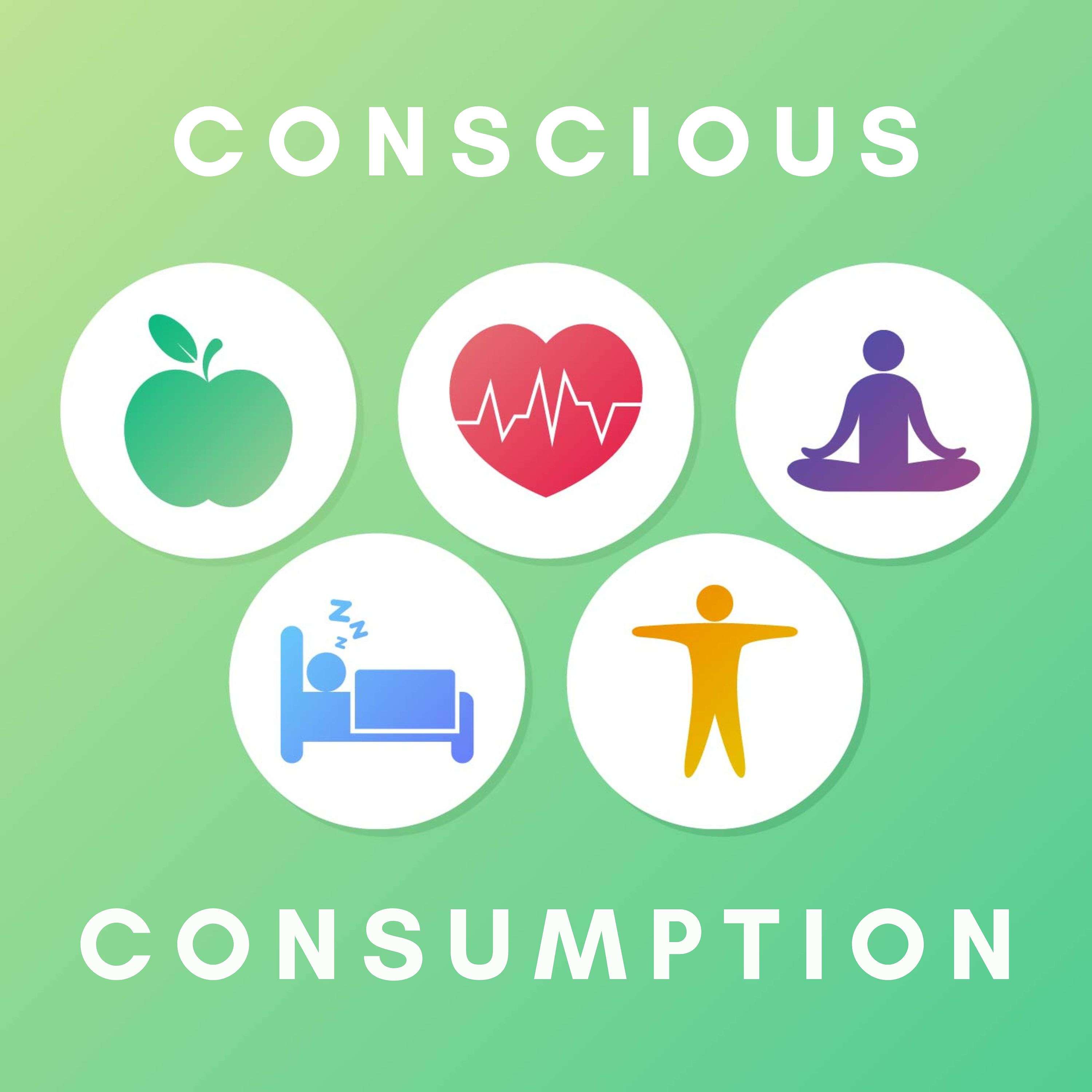 Conscious Consumption