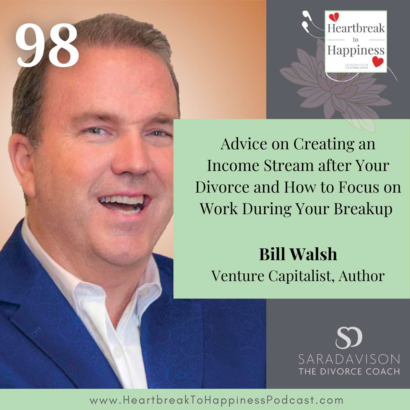 Advice on Creating an Income Stream after Your Divorce and How to Focus on Work During Your Breakup with Bill Walsh 