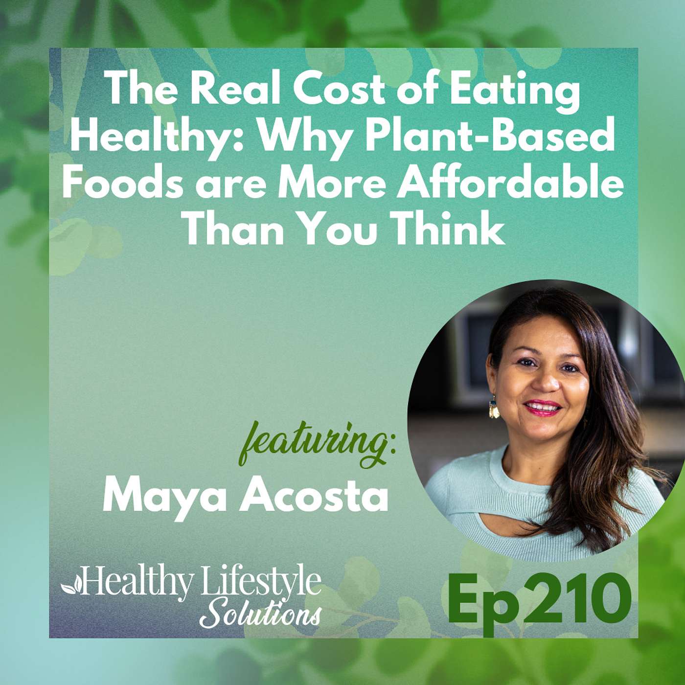Healthy Lifestyle Solutions with Maya Acosta