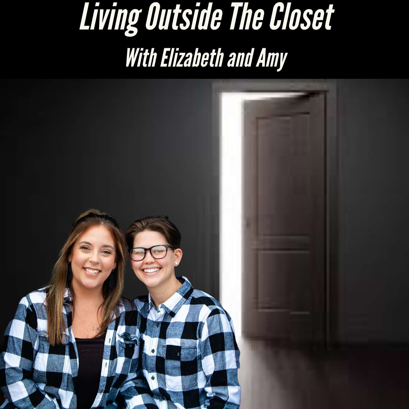 Living Outside The Closet With Elizabeth And Amy podcast artwork