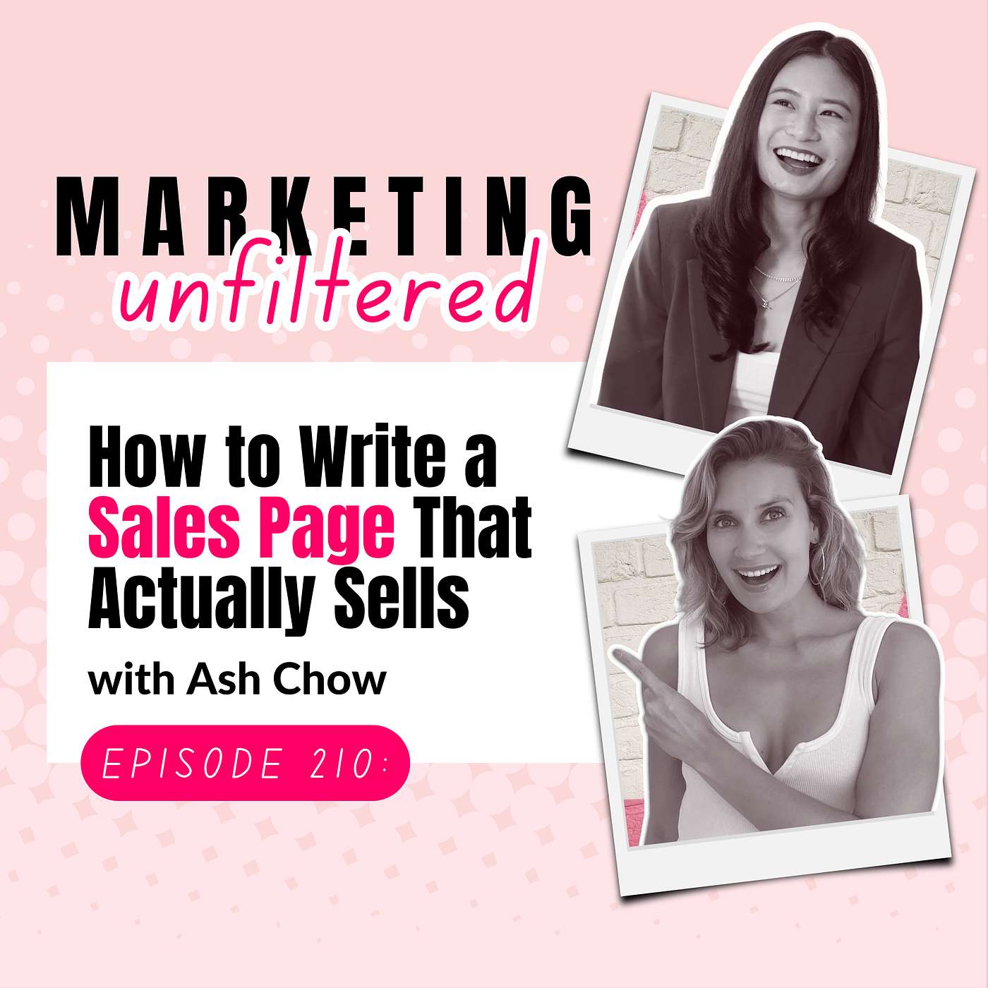 Ep 210 | How to Write a Sales Page That Actually Sells with Ash Chow