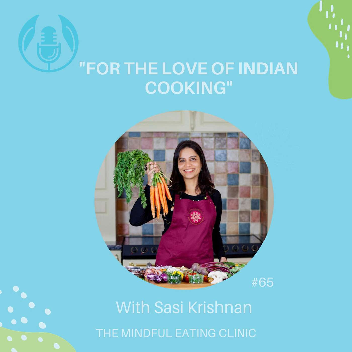 cover of episode For the love of Indian food, with Sasi Krishnan - Mindful Meets #67