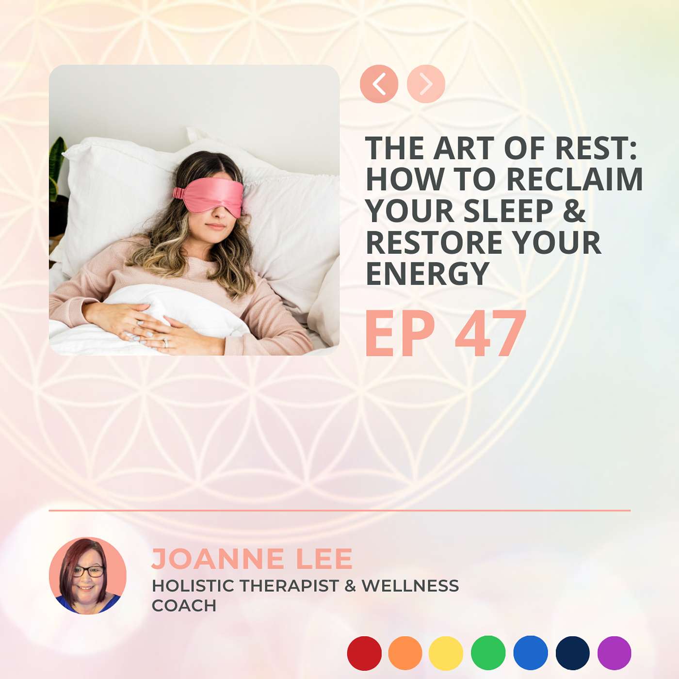 The Art of Rest: How to Reclaim Your Sleep & Restore Your Energy | Episode 47