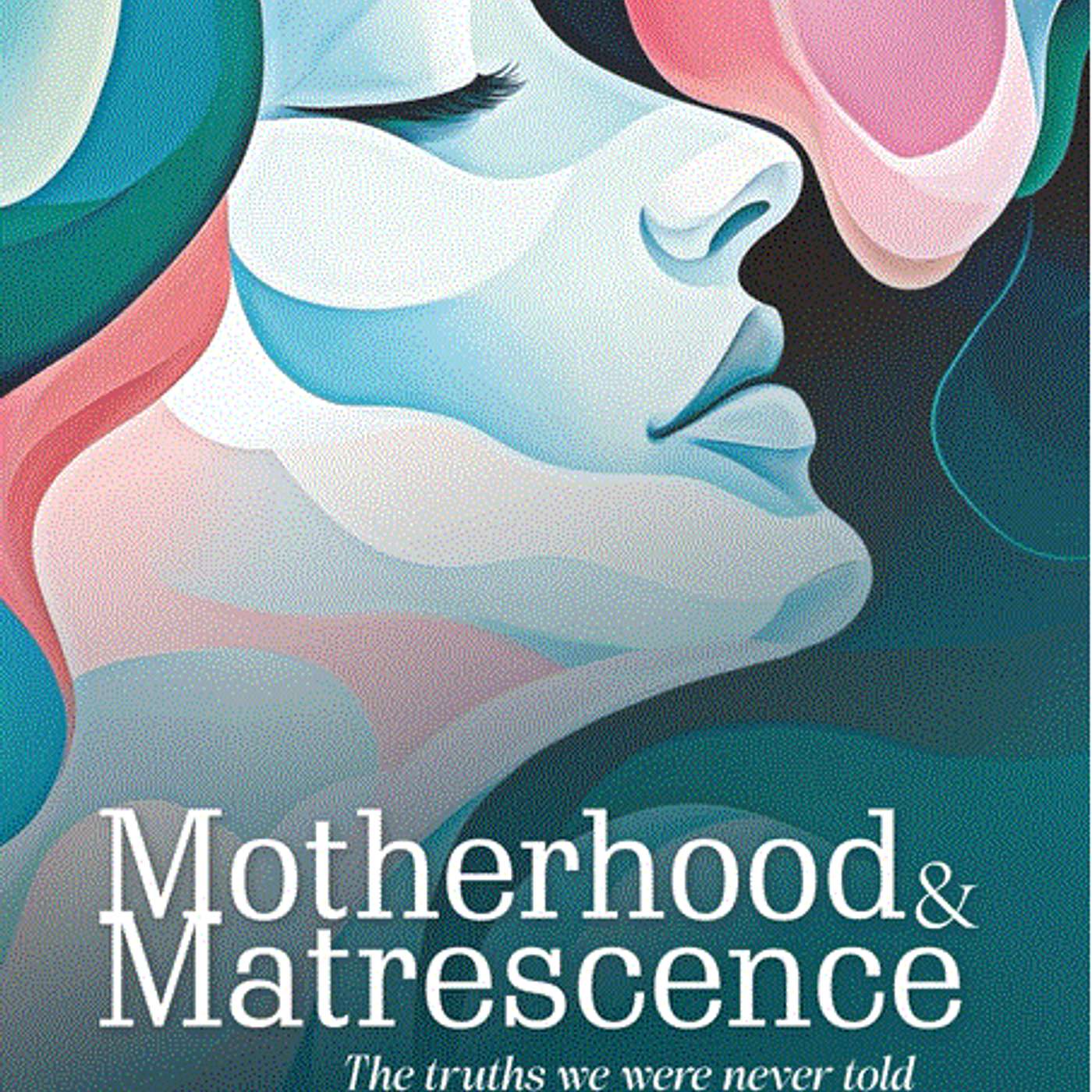 Motherhood & Matrescence: The truths we were never told, author Amanda Jackson episode artwork