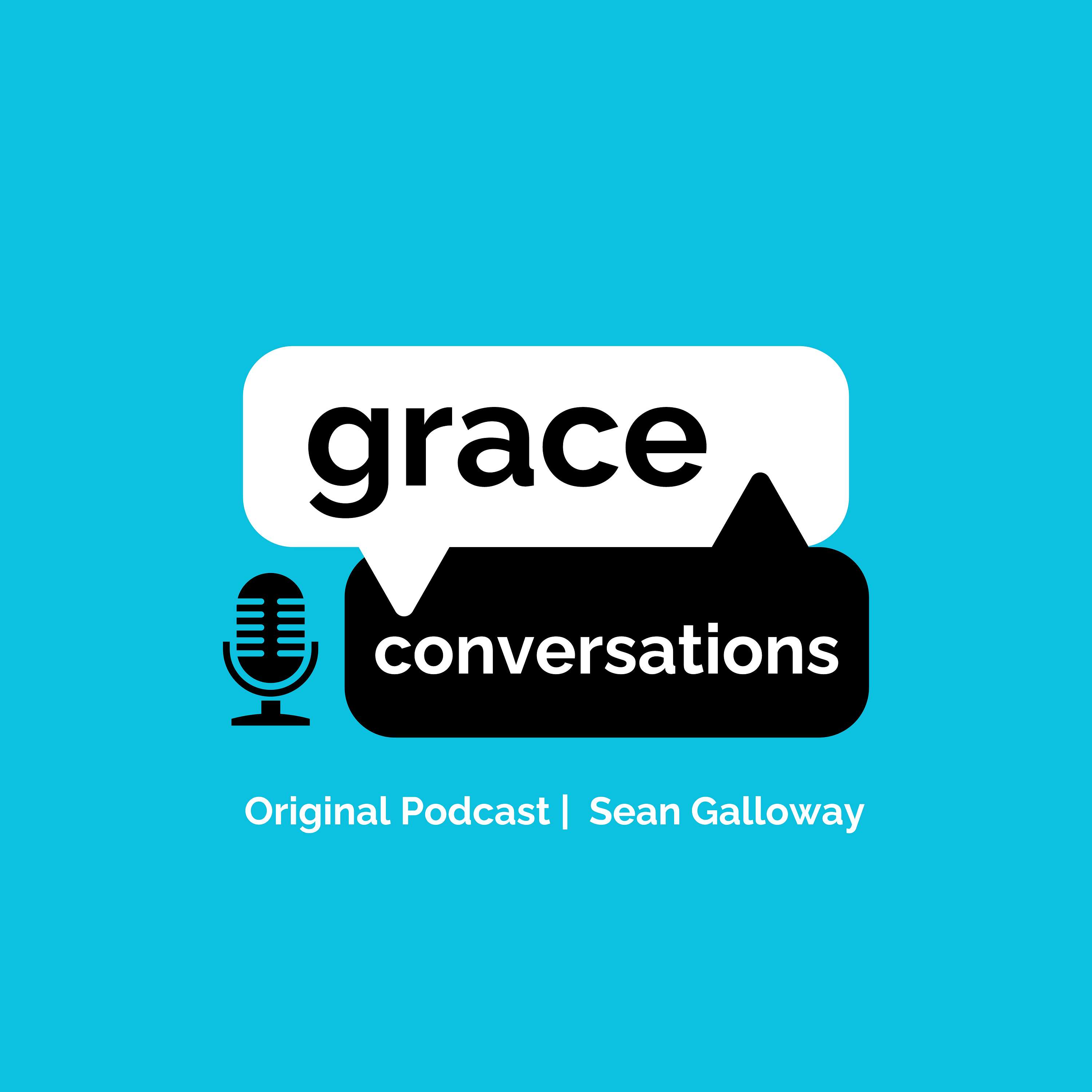 Grace Conversations with Sean Galloway