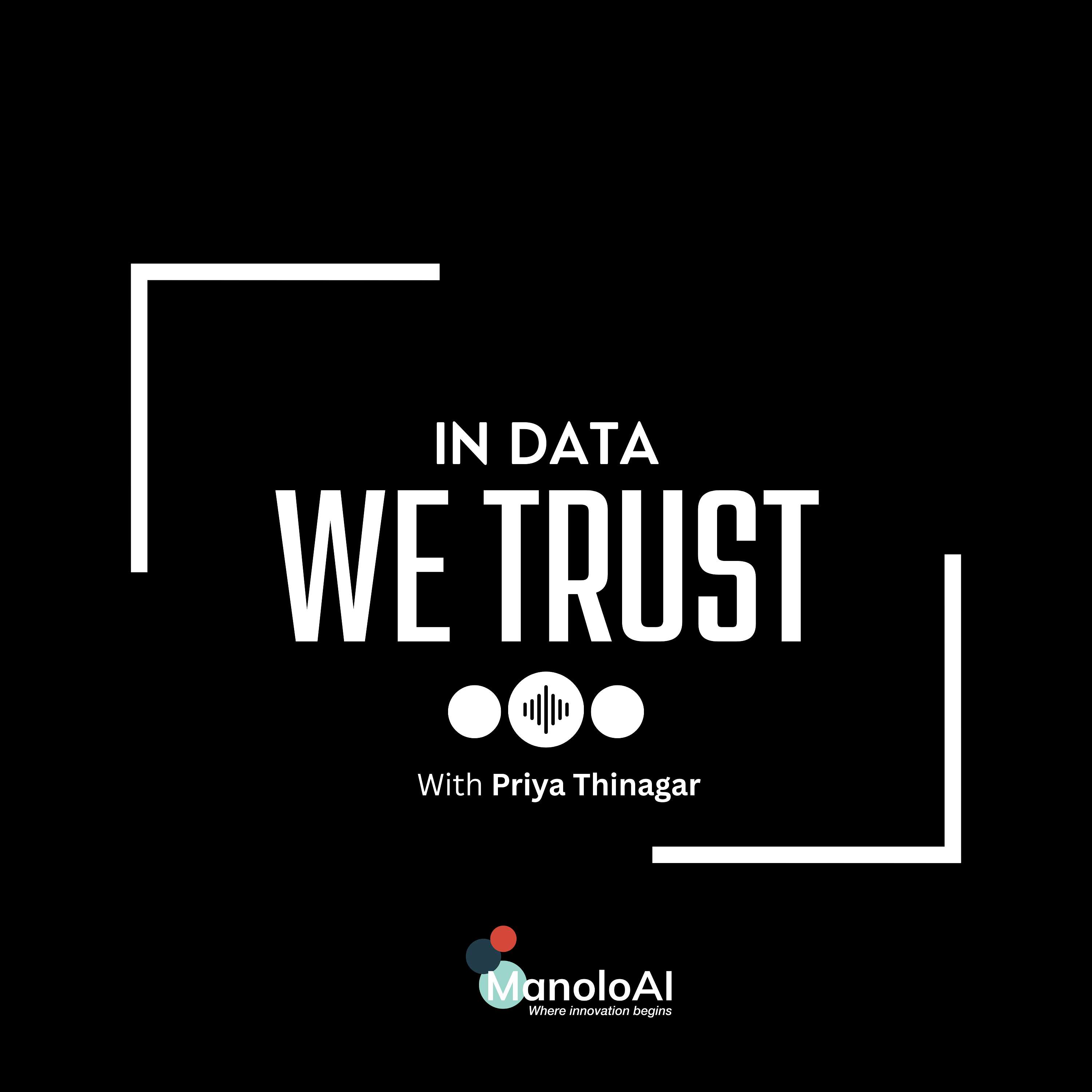 ManoloAI’s In Data We Trust™