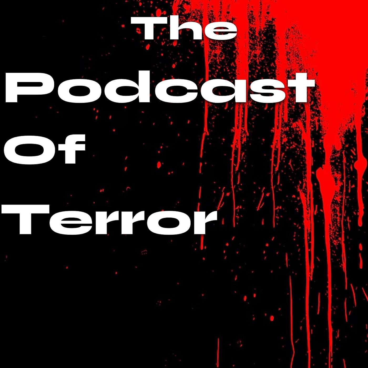 The Podcast Of Terror