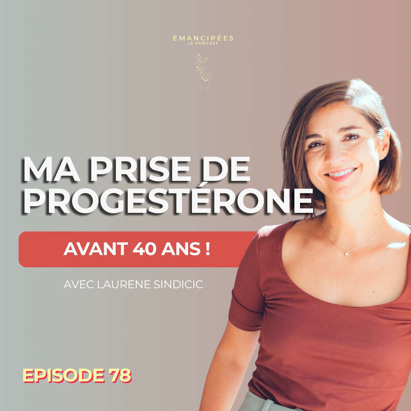 #78 SPM, périménopause : je vous explique ma prise de progestérone
