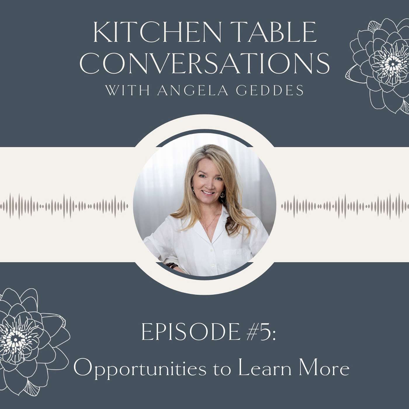 Kitchen Table Conversations with Angela Geddes