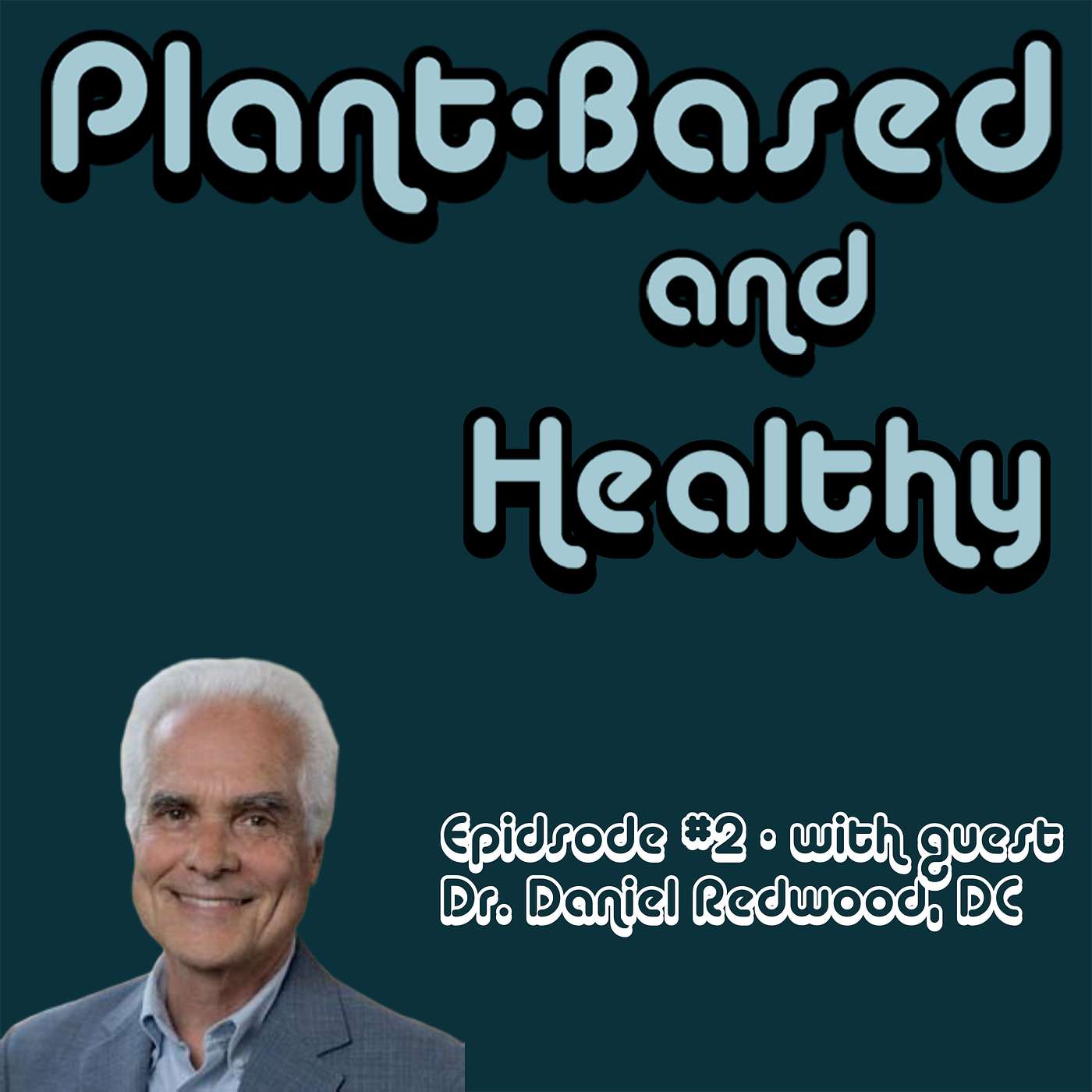 Plant-based diets in Functional Medicine & doctor degree programs - with guest Dr. Daniel Redwood, DC