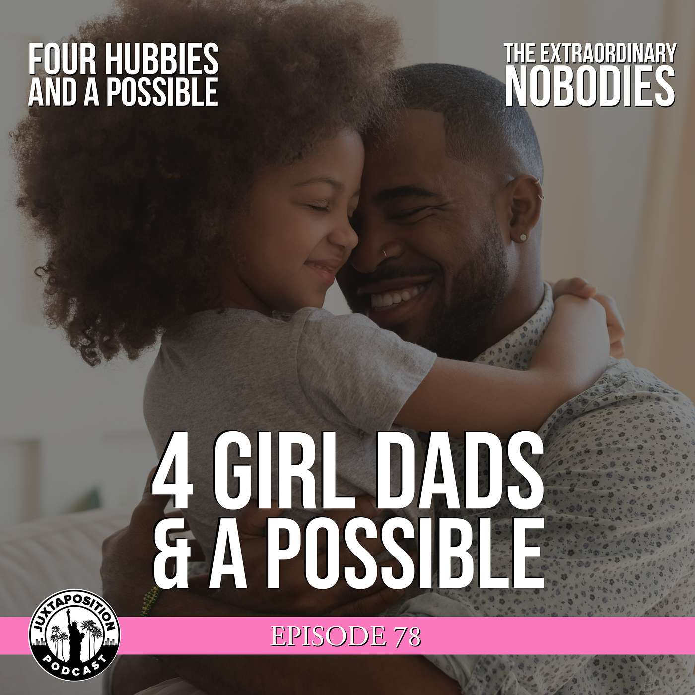 4 Girl Dads & A Possible