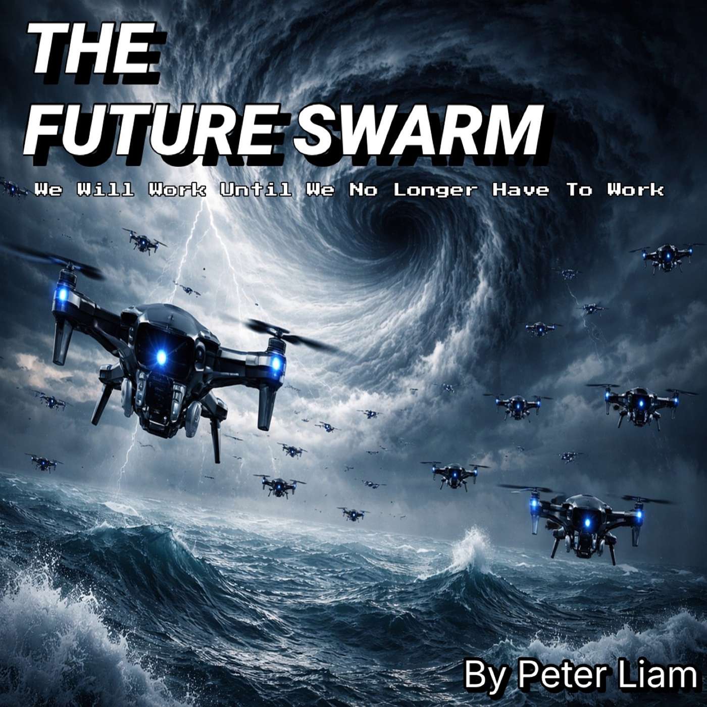 The Future Swarm Coming Soon narrated by Paul ‘ Campo ‘ Campion episode artwork
