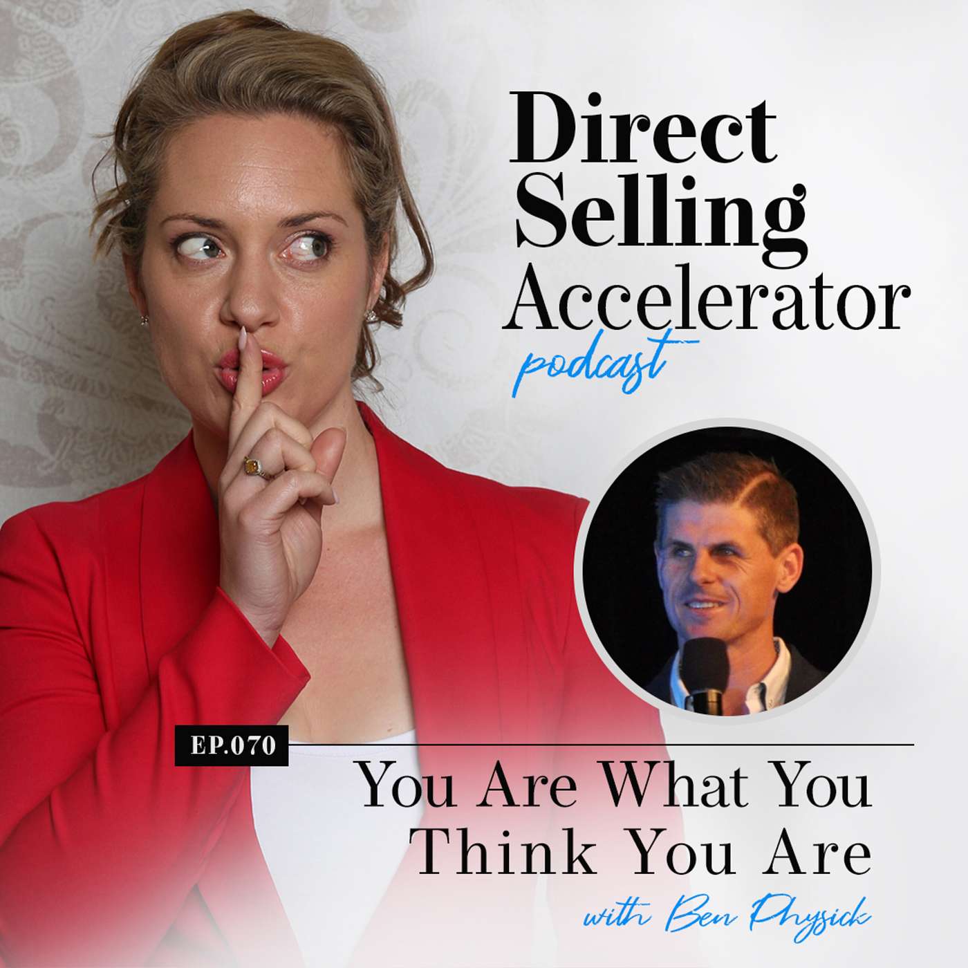 Ep 70: You Are What You Think You Are – with Ben Physick episode artwork