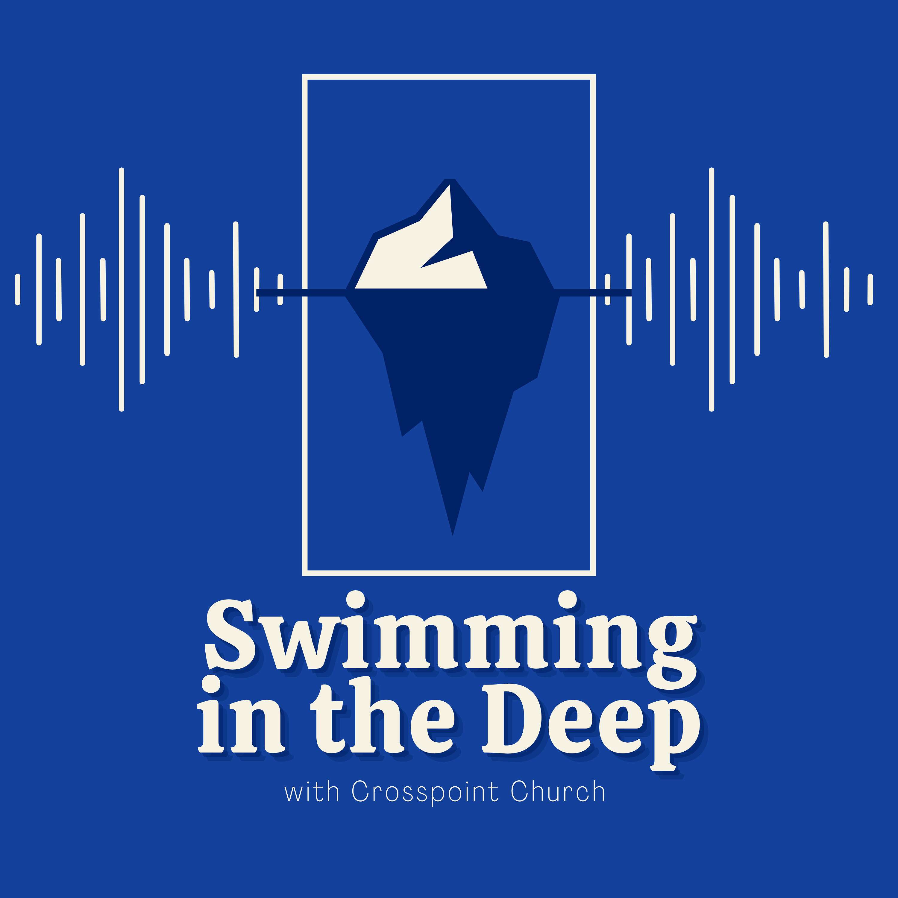 Swimming in the Deep