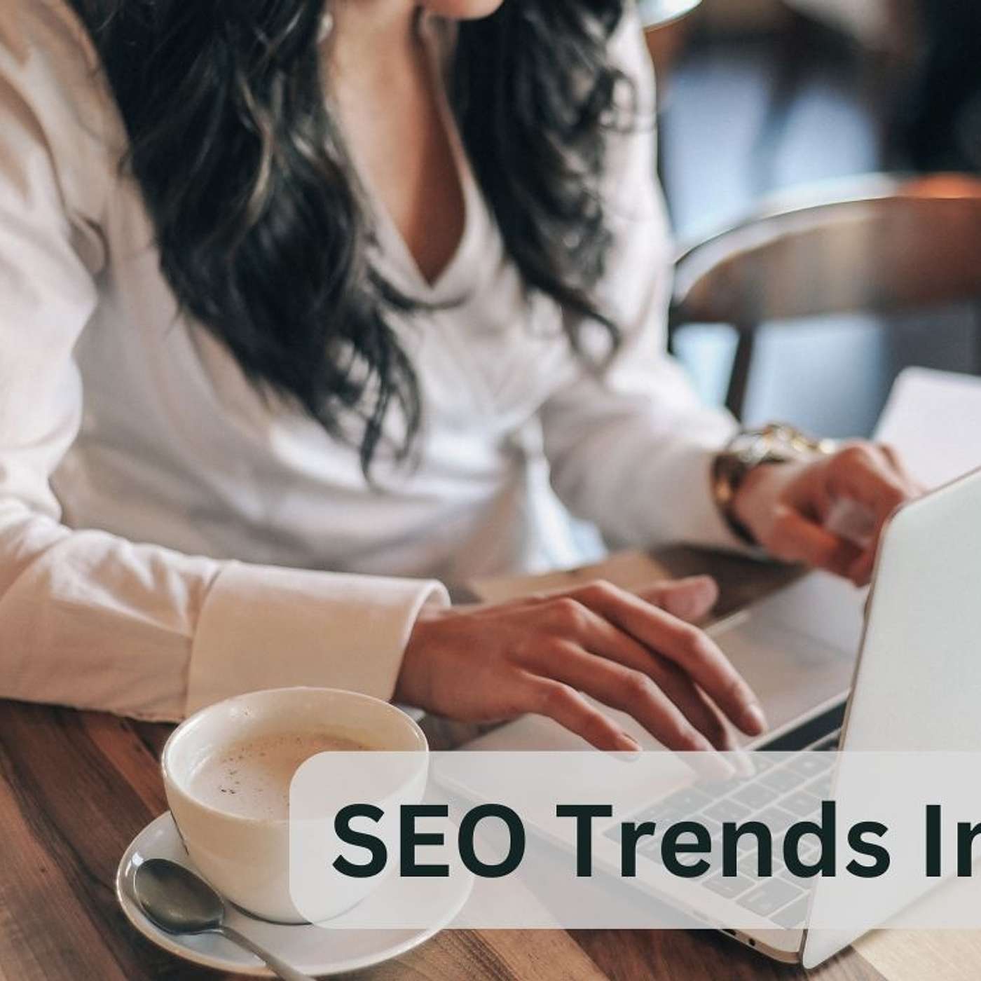 SEO Trends India 2024: Unlocking New Strategies for Online Success!