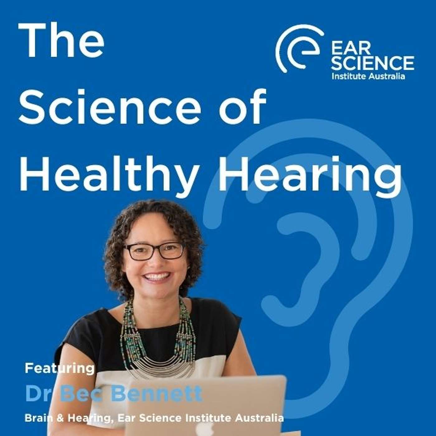 The Science of Healthy Hearing