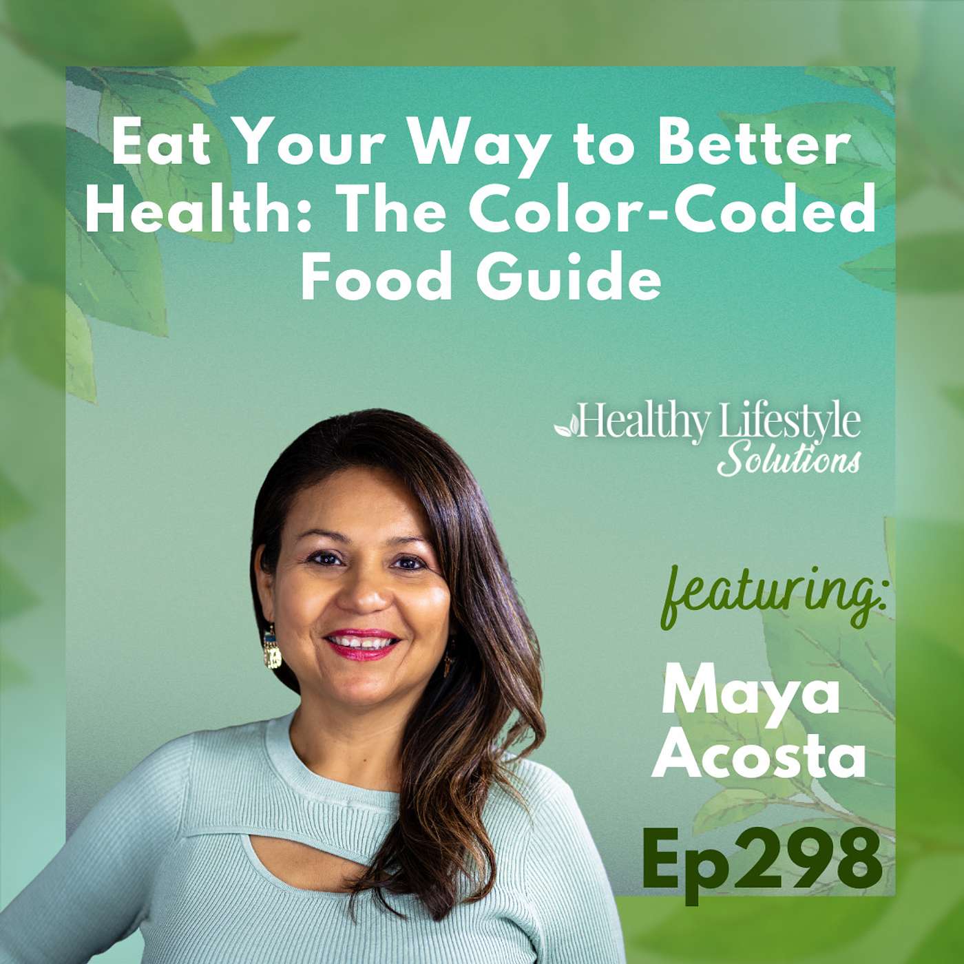 Healthy Lifestyle Solutions with Maya Acosta