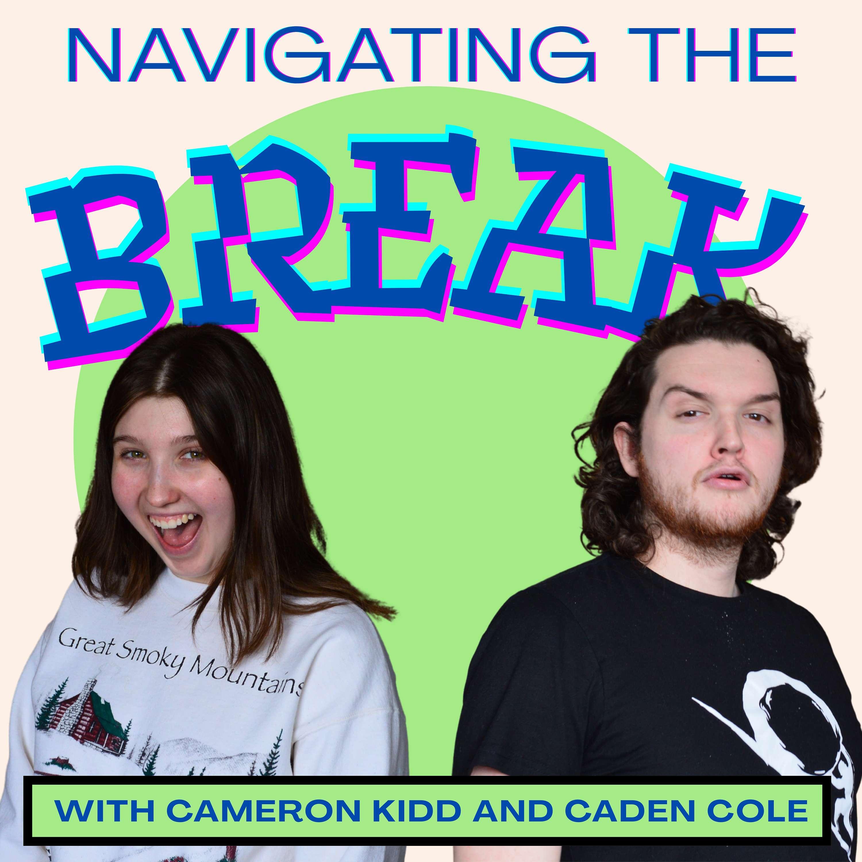 Navigating the Break