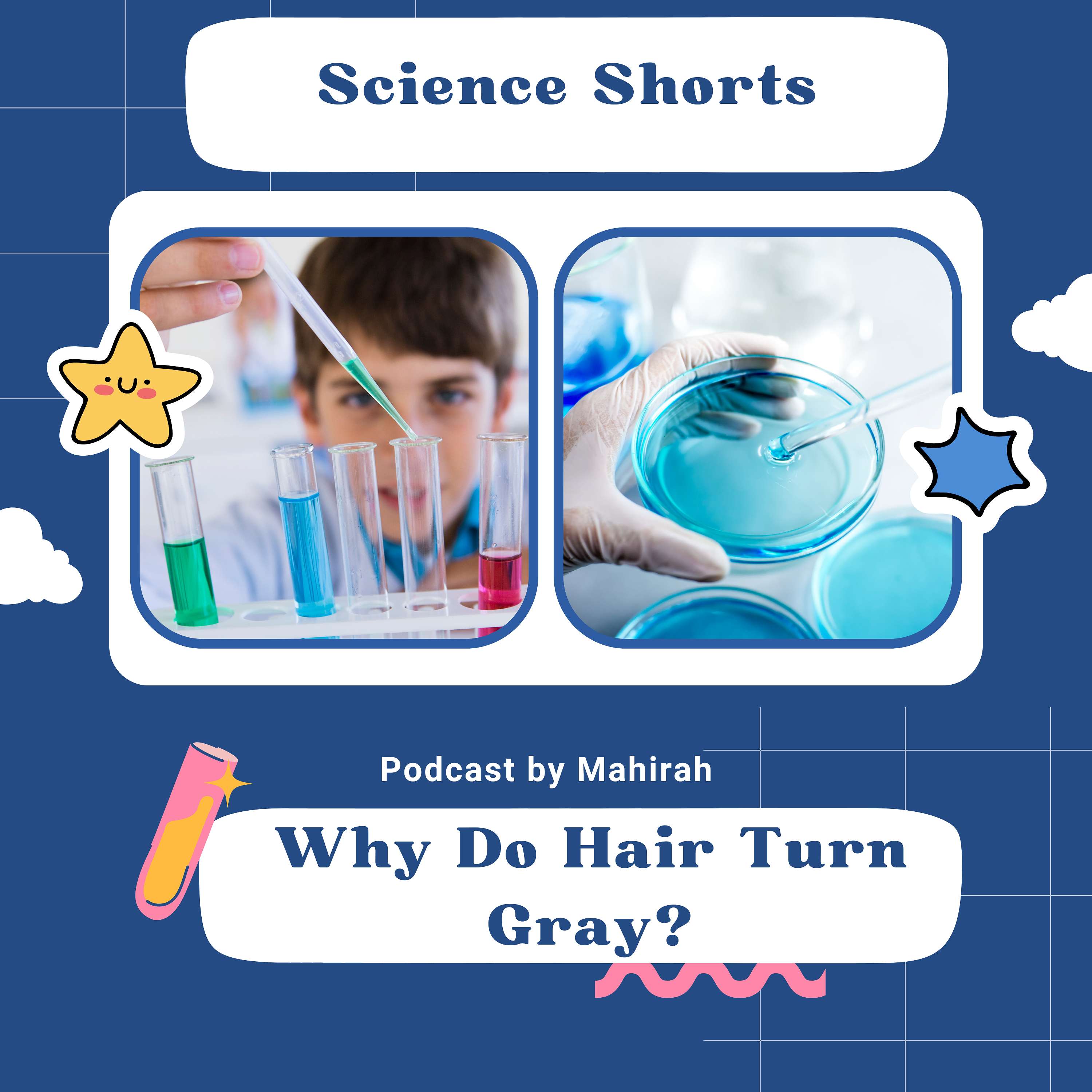 Mahirah's Science Shorts: Why do hair turn grey podcast artwork
