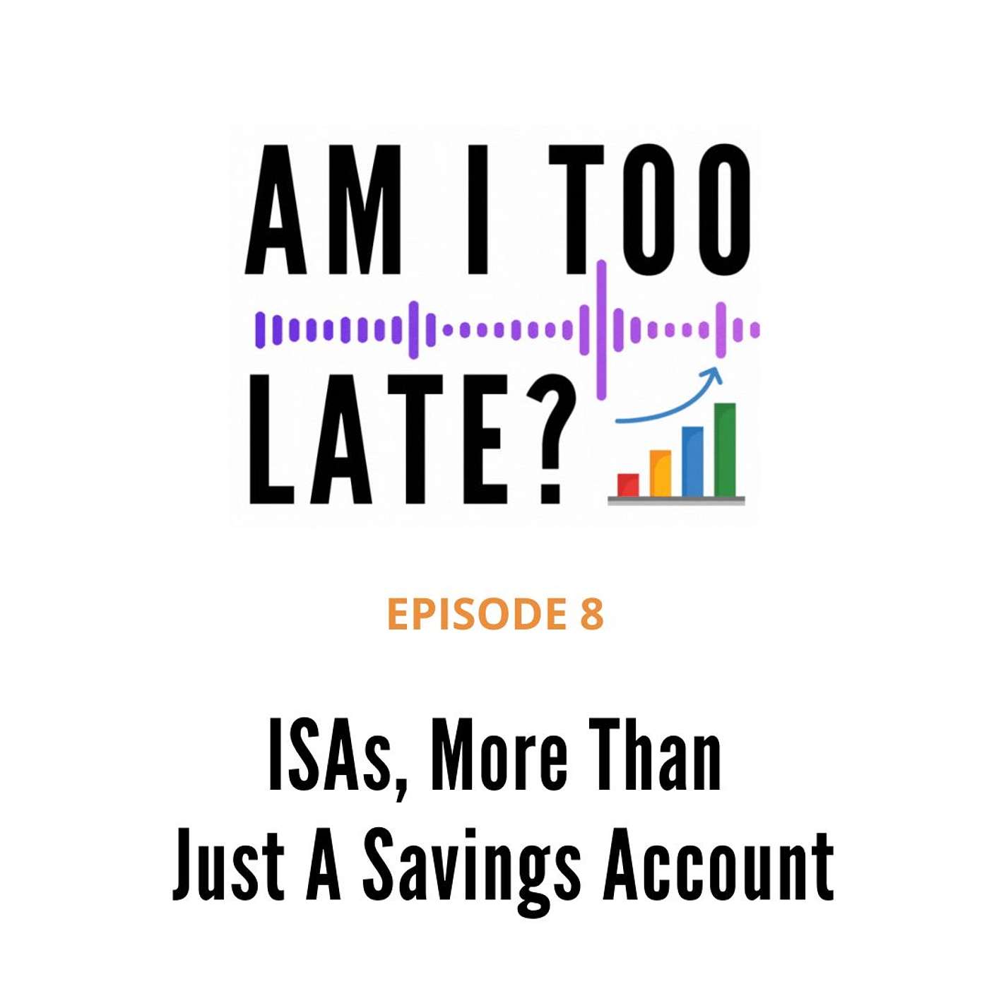 8. ISAs - More Than Just A Savings Account