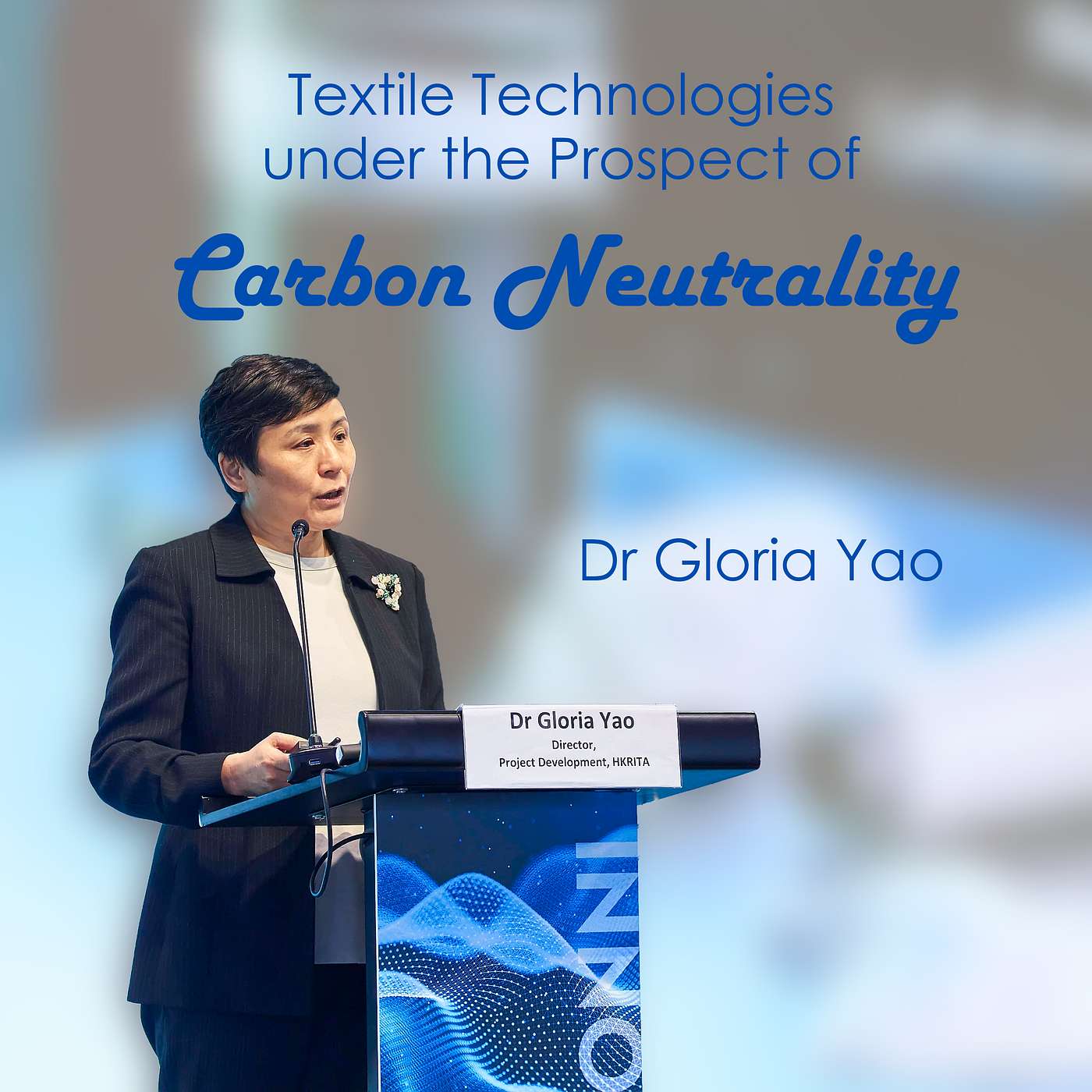 Textile Technologies under the Prospect of Carbon Neutrality | Dr Gloria Yao