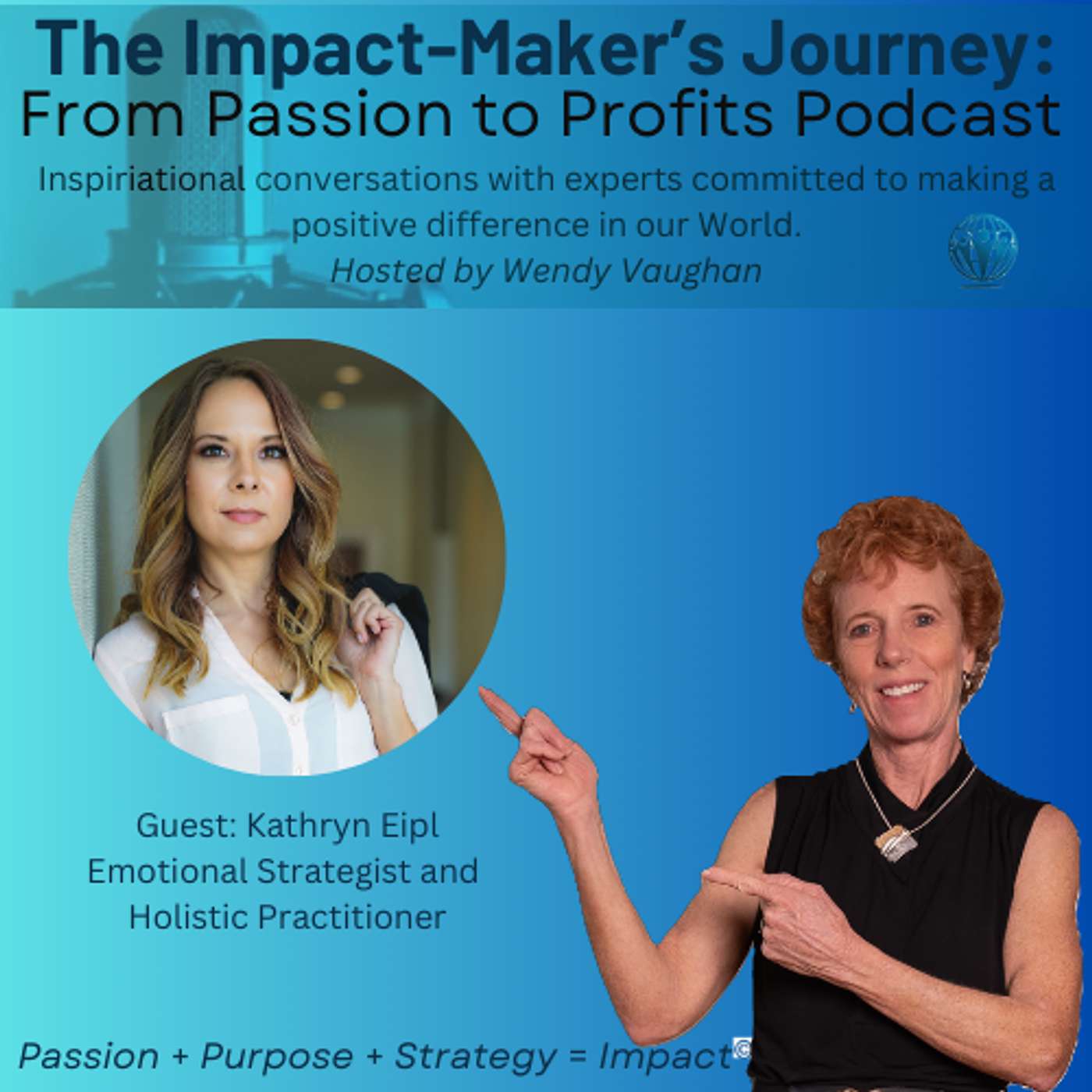 Featured Guest: Kathryn Eipl, Emotional Strategist and Holistic Practitioner episode artwork
