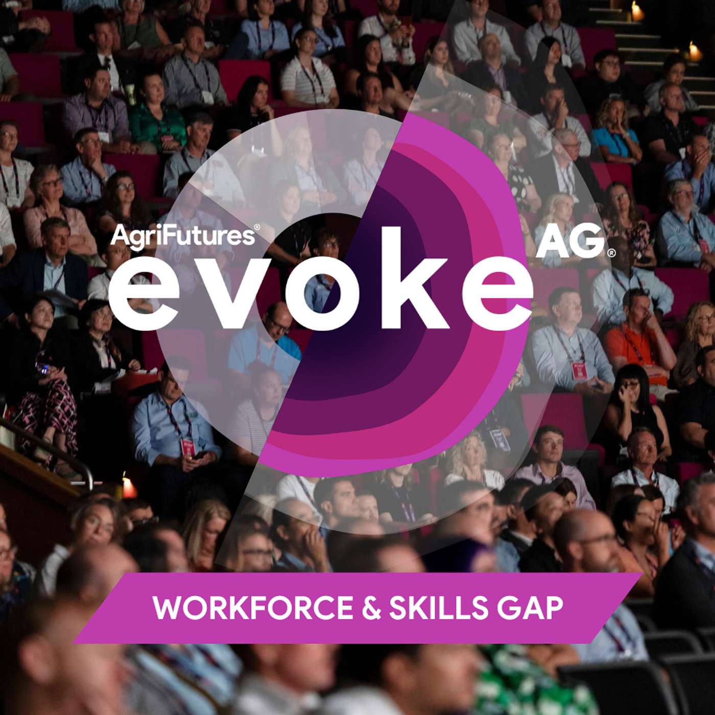 evokeᴬᴳ⋅ 2025: Workforce and Skills Gap Episode 3