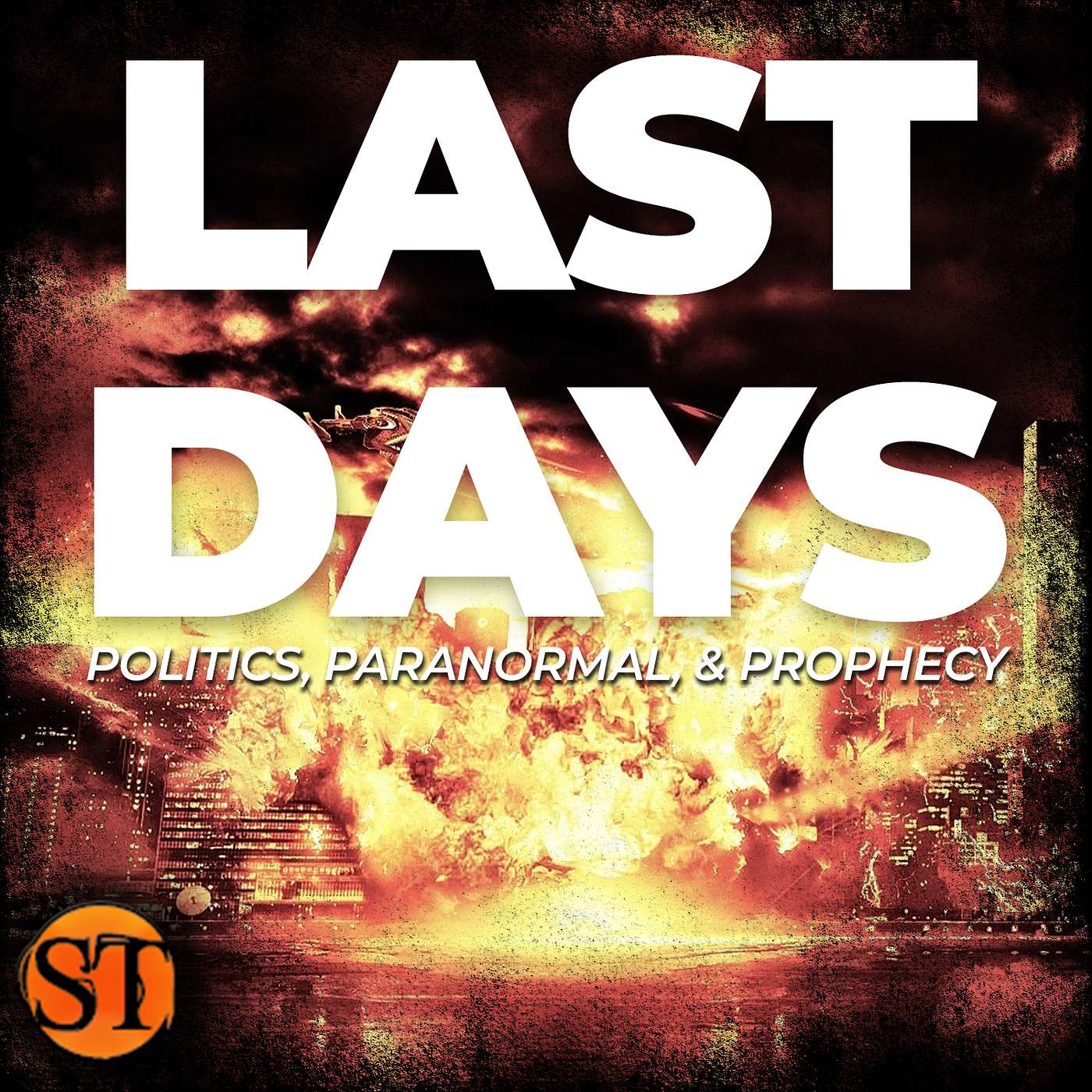 Last Days: Politics, Paranormal, & Prophecy