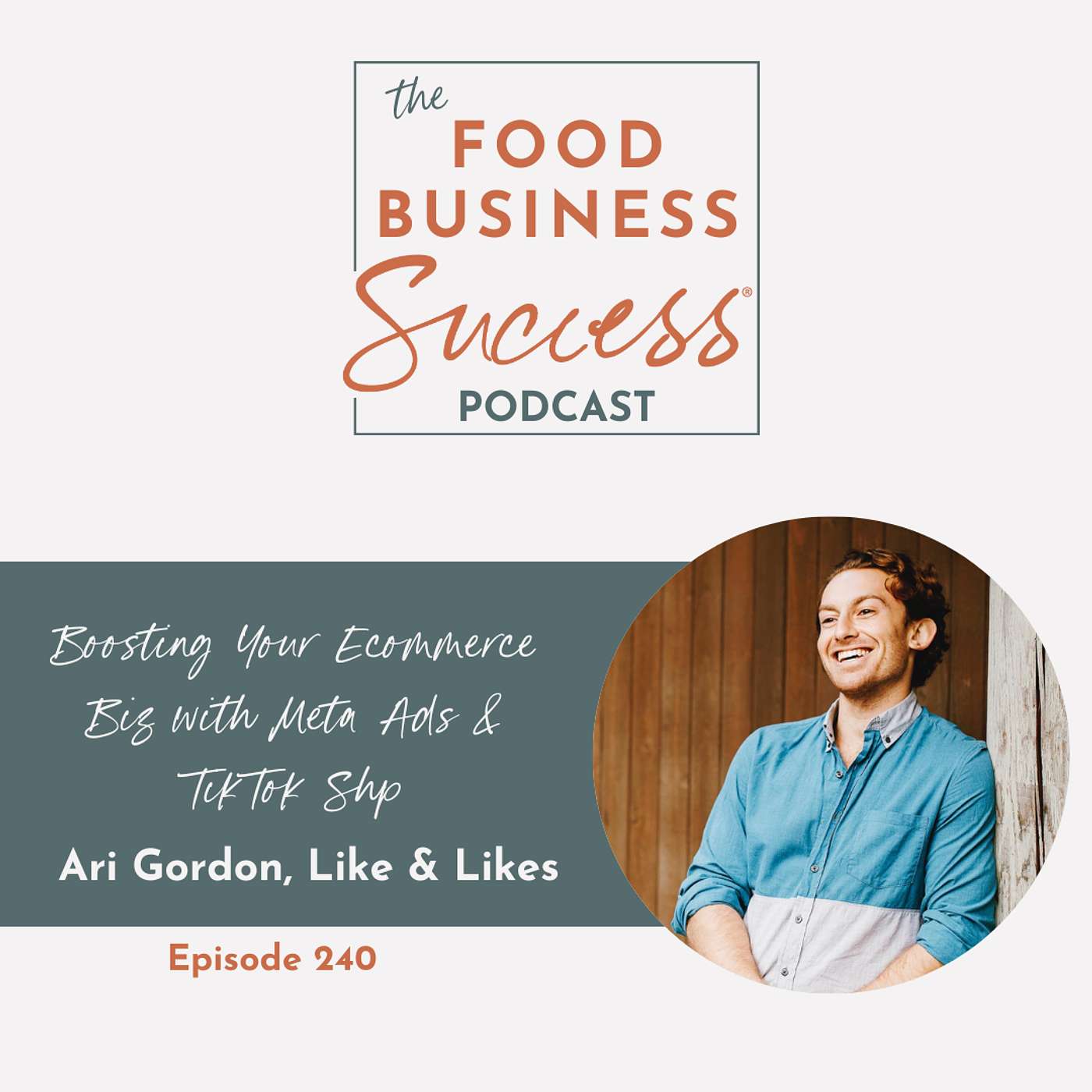 Ep #240 Boosting Your Ecommerce Biz with Meta Ads & TikTop Shop