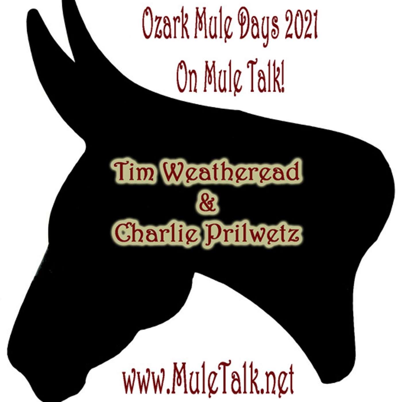 TIM WEATHEREAD  & CHARLIE PRILWETZ - OZARK MULE DAYS 2021 episode artwork