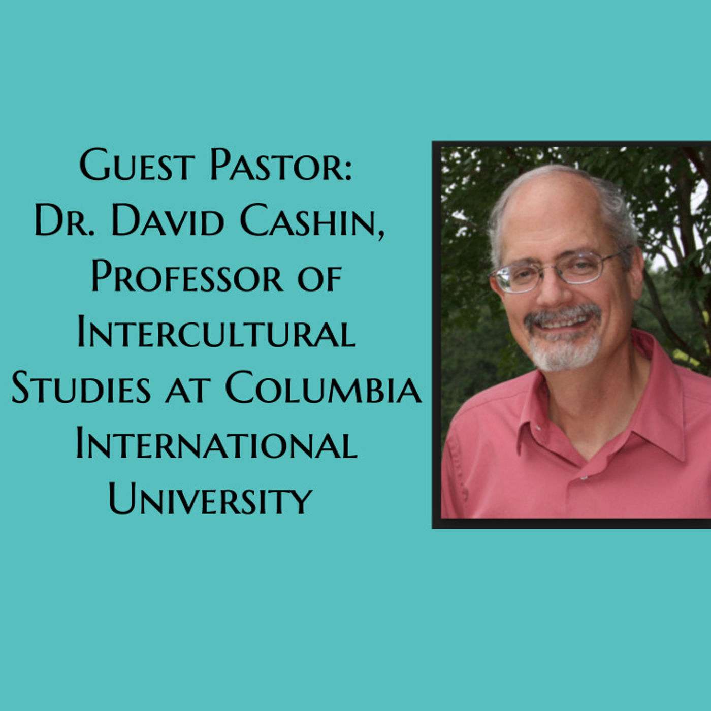 Guest Pastor: Dr. David Cashin, Galatians 4:21-31