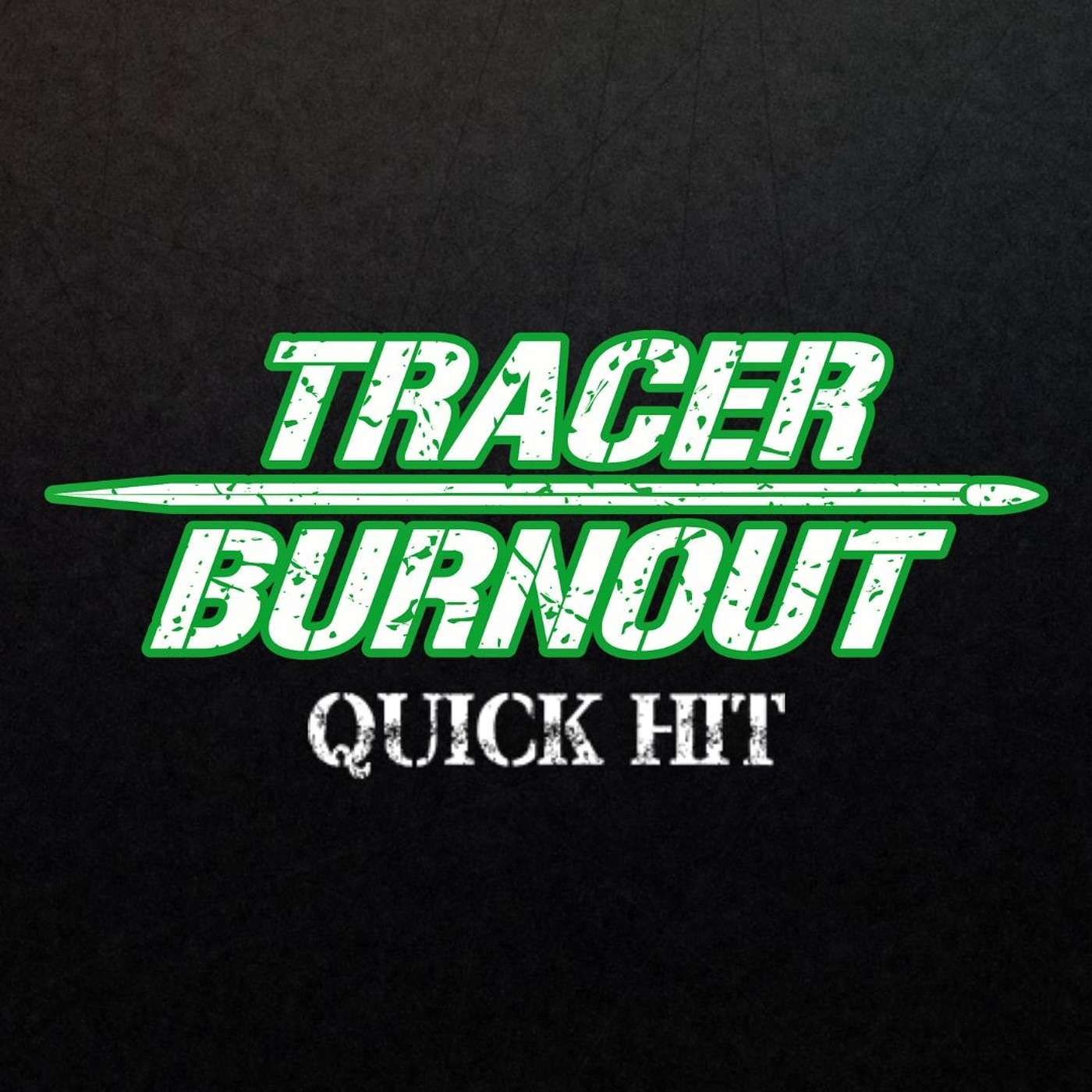 Tracer Burnout