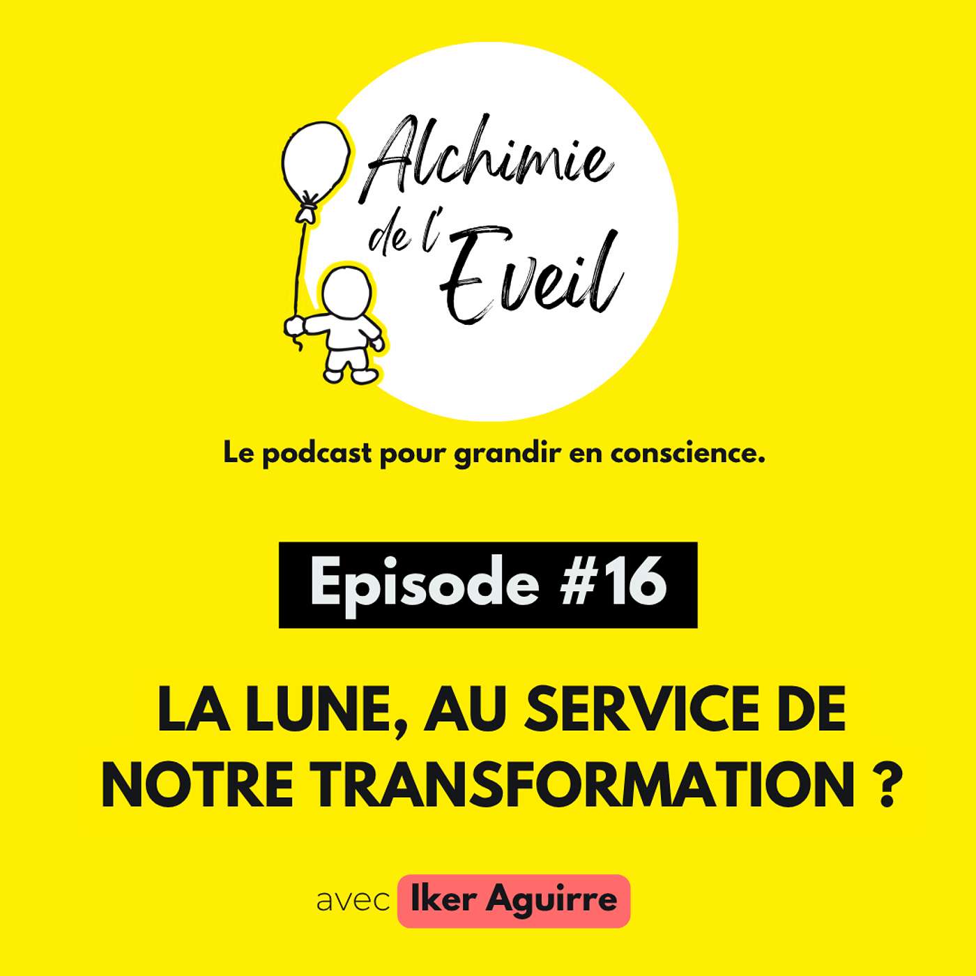 Ep. 16 : La Lune au Service de Notre Transformation ? episode artwork