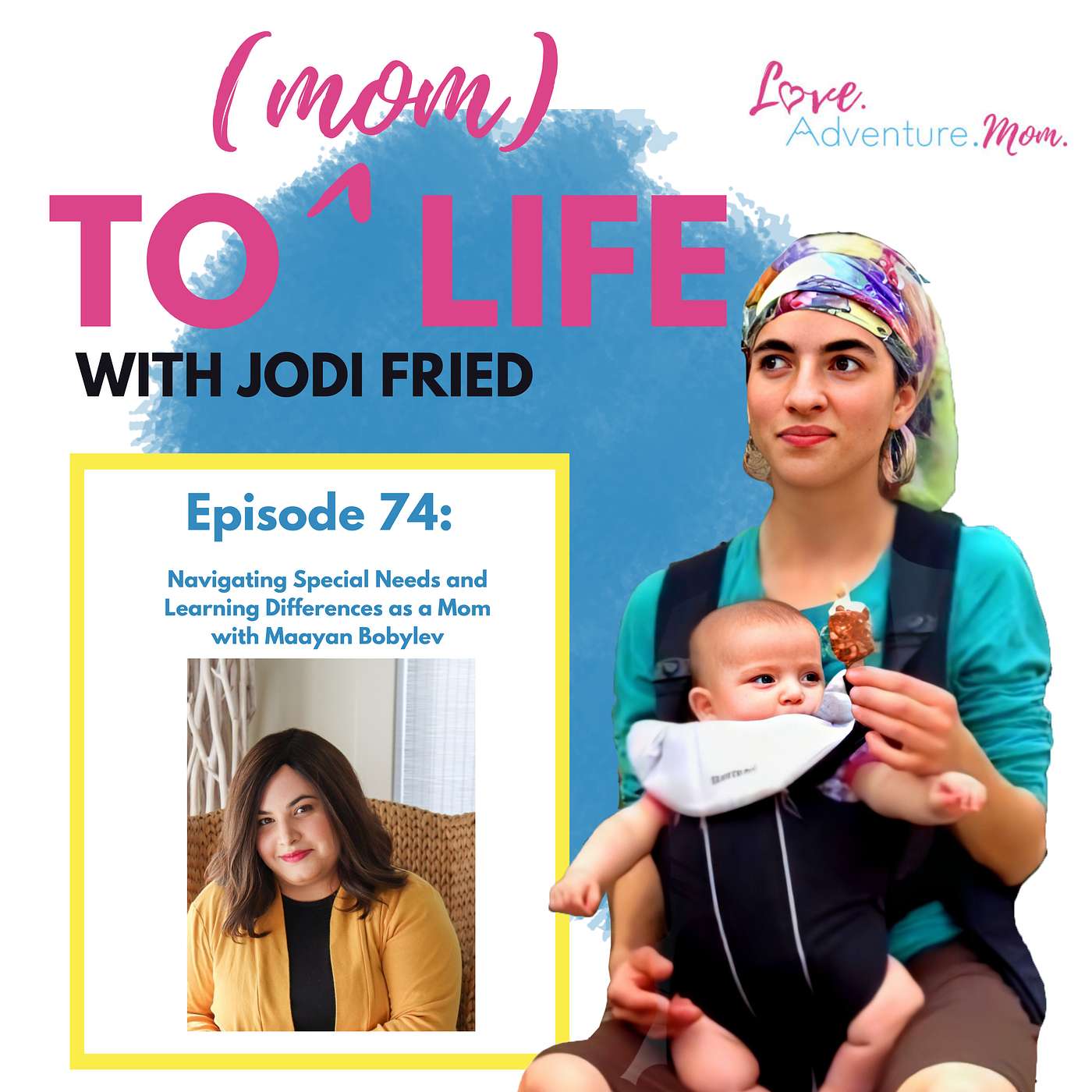 Episode 74: Navigating Special Needs and Learning Differences as a Mom with Maayan Bobylev