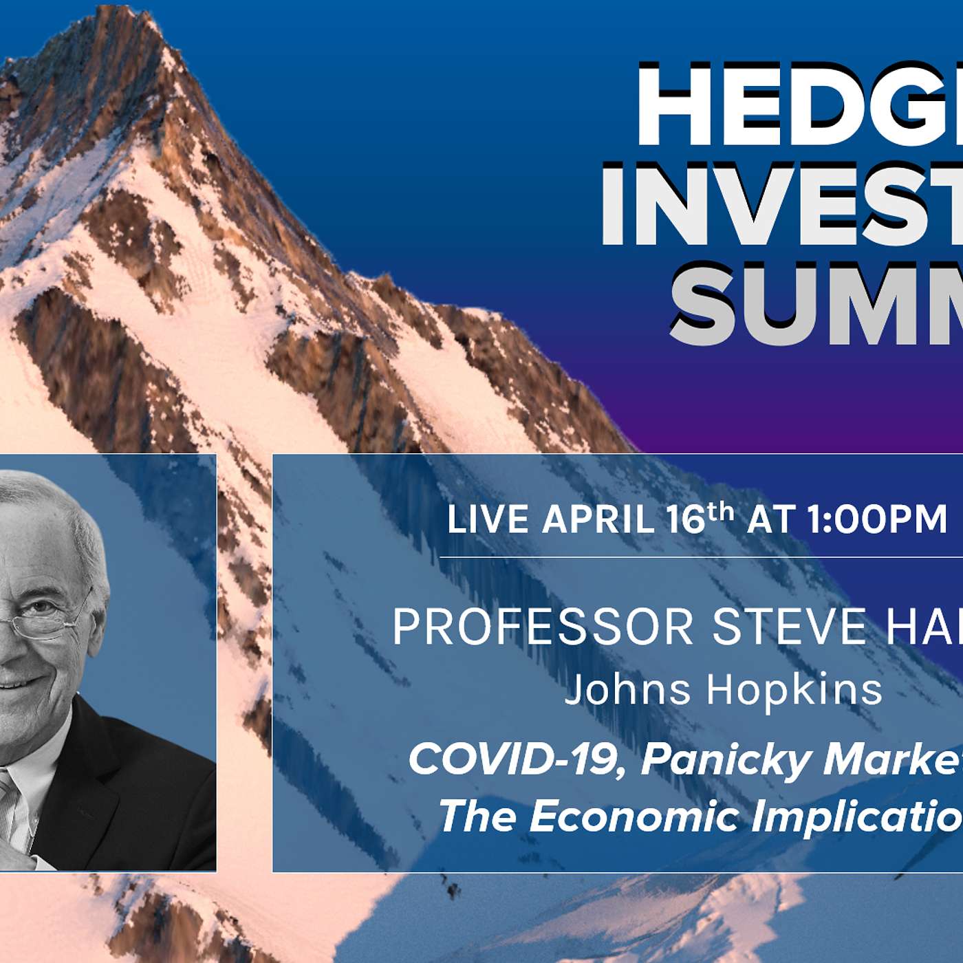 Steve Hanke: "COVID-19, Panicky Markets & The Economic Implications" (Hedgeye Investing Summit)
