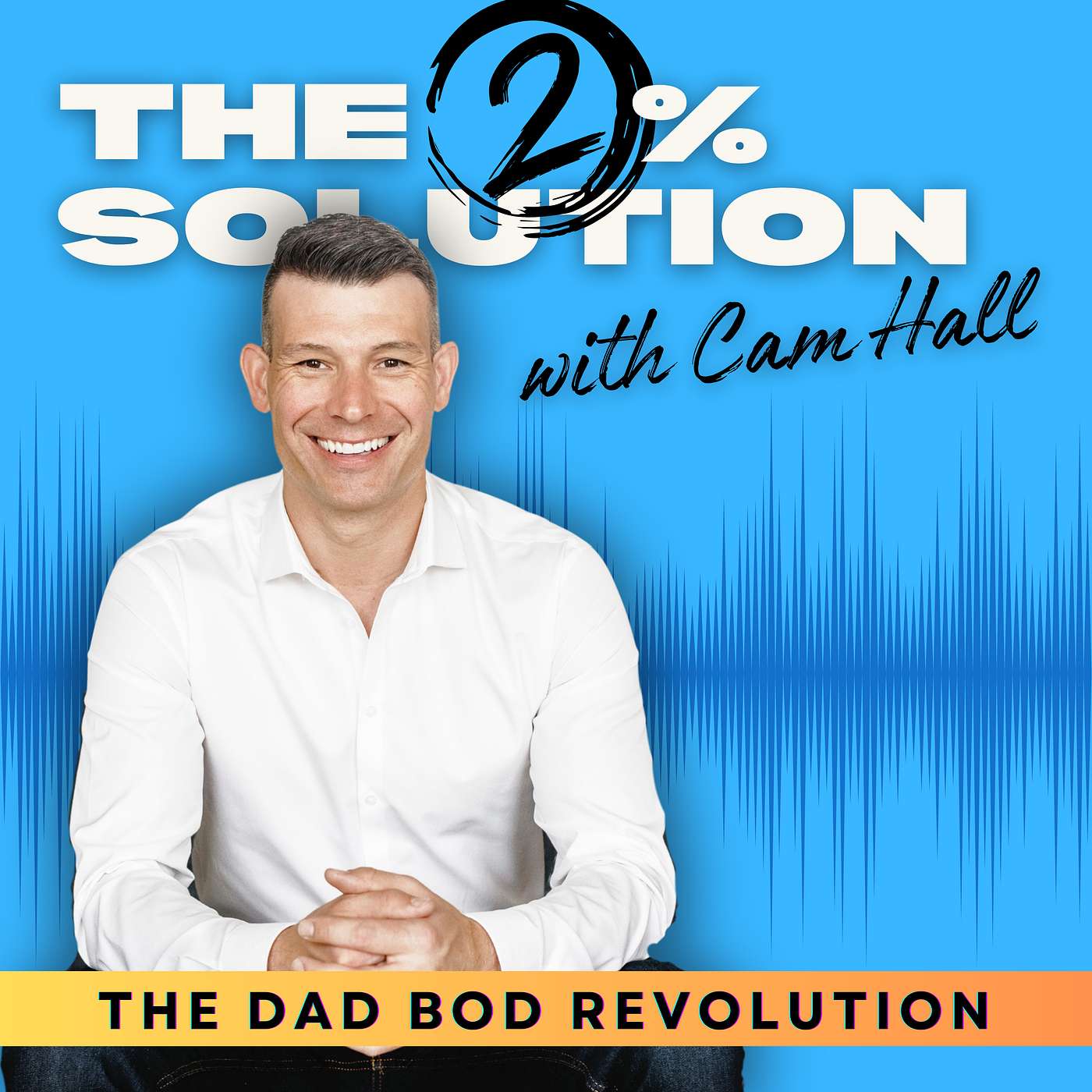 Cam Hall Unleashed: How One Man's Fight Against the Dad Bod Became a Global Movement