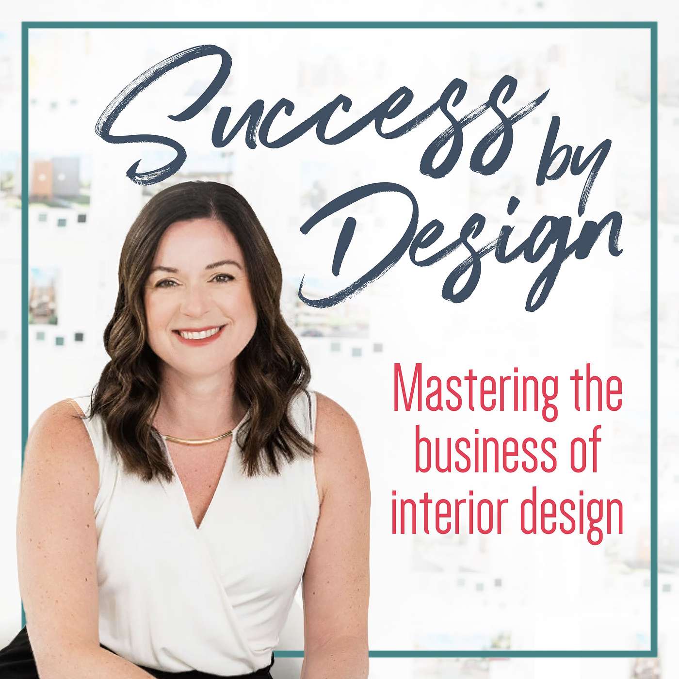 Mastering the Business of Interior Design: Success by Design