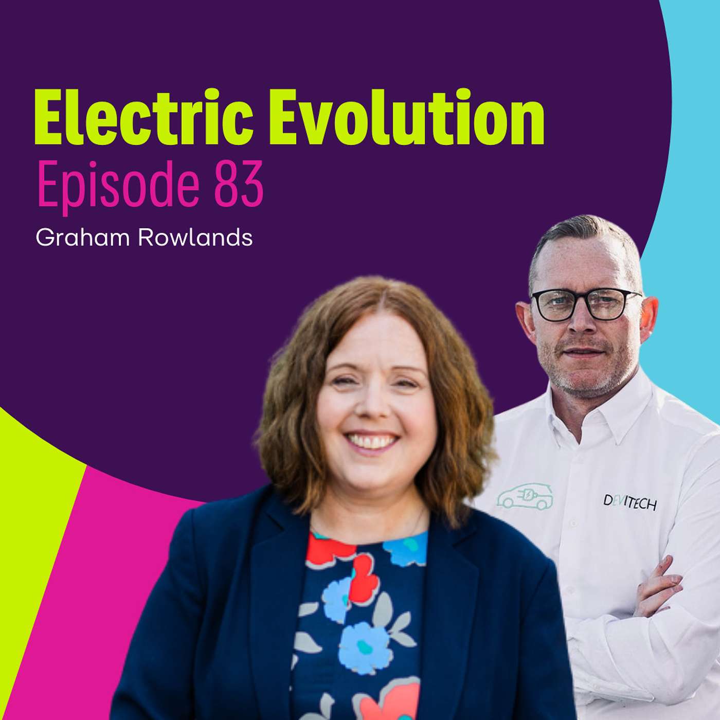 Episode 83: Liz Allan and Graham Rowlands - Promoting Standardisation and Effective Management of EV Charging.