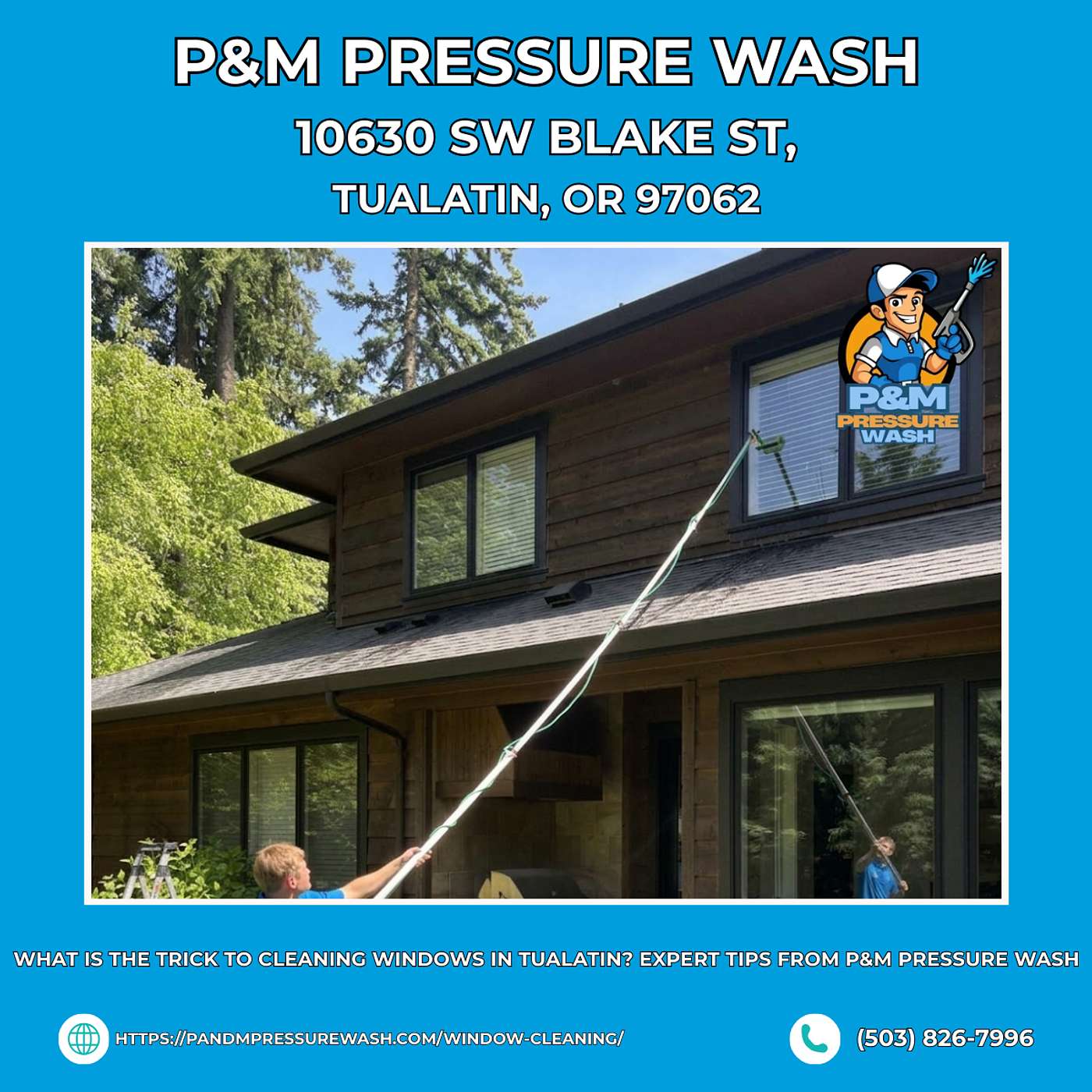 What Is the Trick to Cleaning Windows in Tualatin? Expert Tips From P&M Pressure Wash