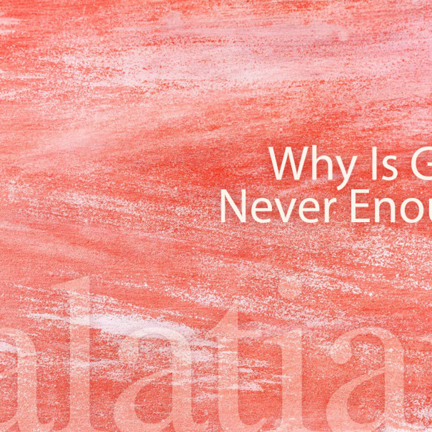Why Is Grace Never Enough? episode artwork