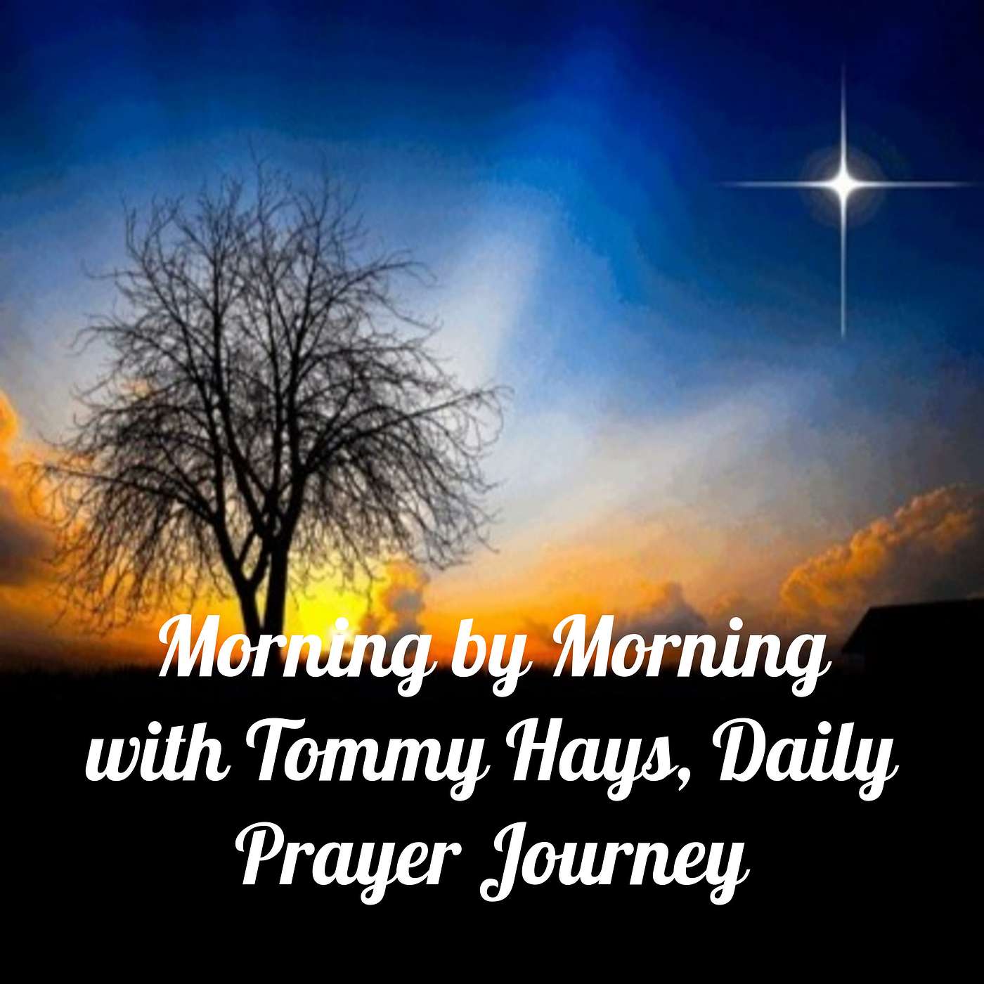 Morning by Morning Daily Prayer Journey with Tommy Hays of Messiah Ministries