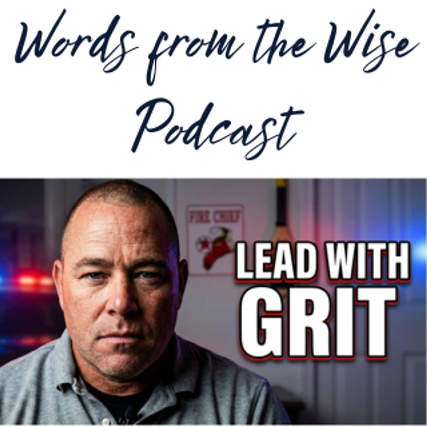 Building Chiefs, Fixing Messes, Leading With Grit episode artwork