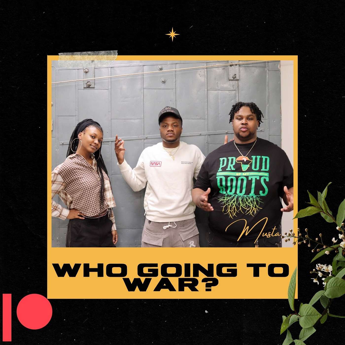 WHO GOING TO WAR?
