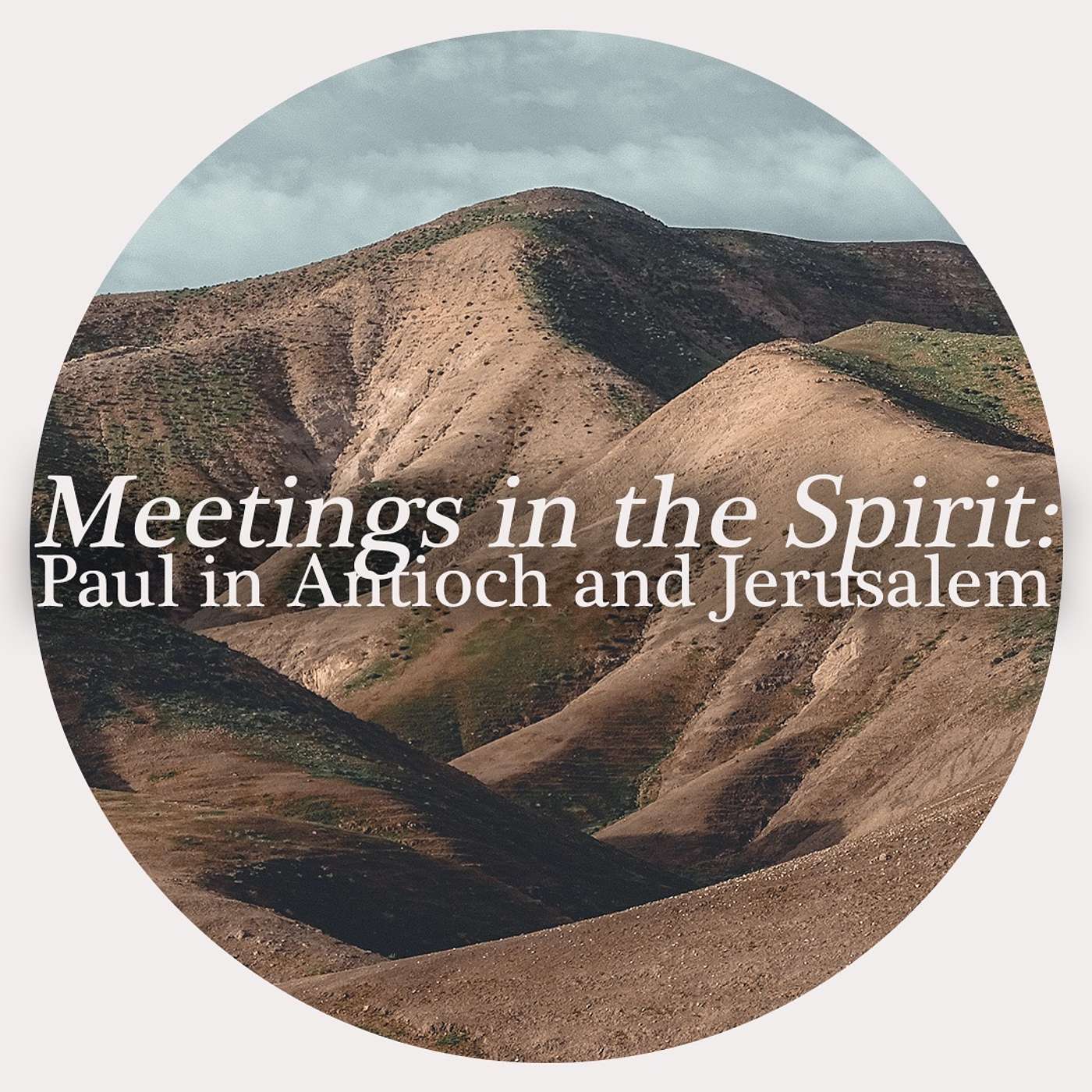 Meetings in the Spirit: Paul in Antioch and Jerusalem episode artwork