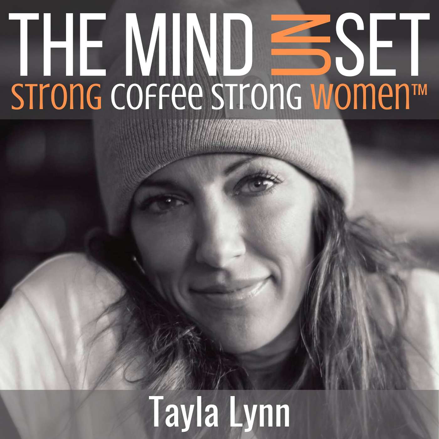 004: Strong Coffee. Strong Women™ with Tayla Lynn