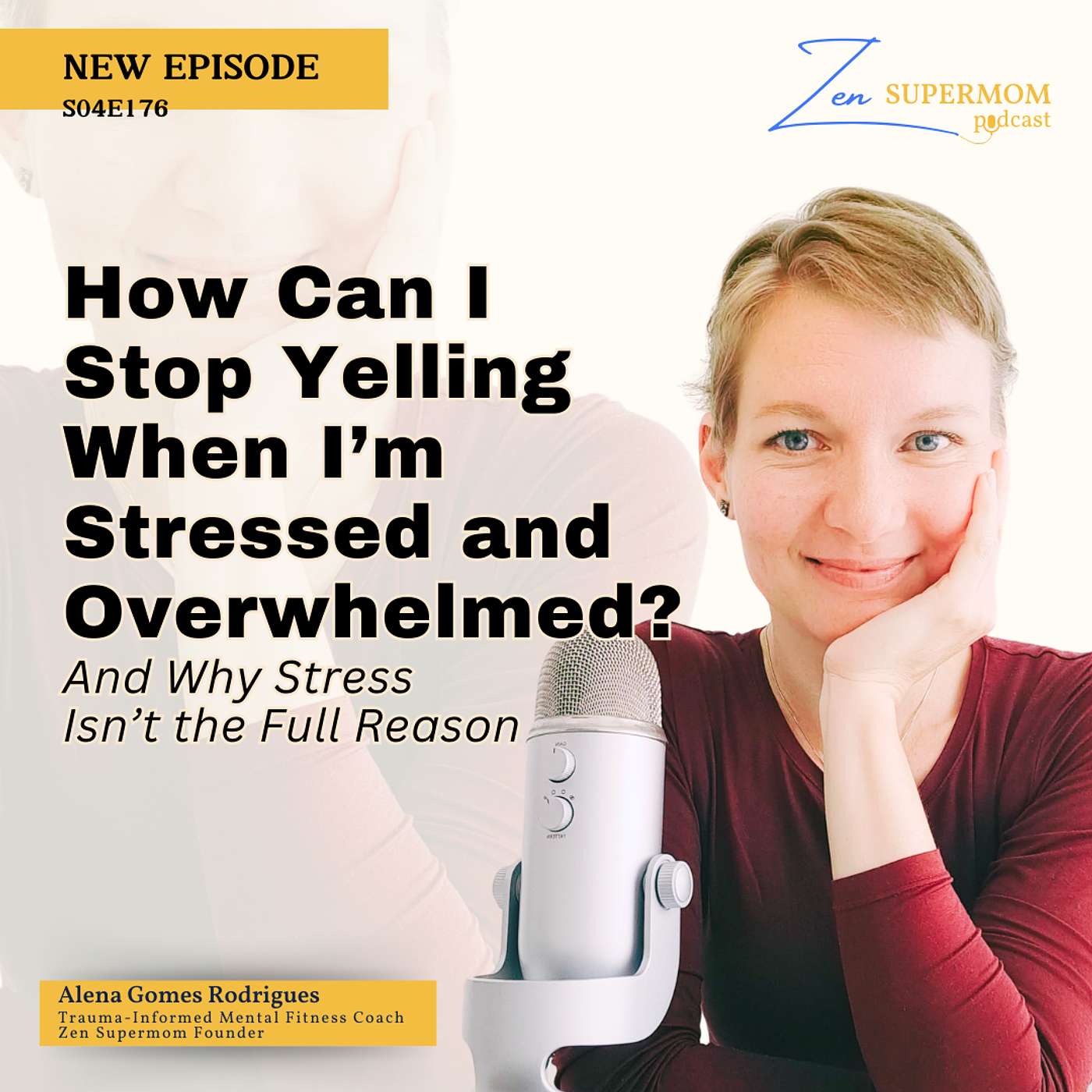 Ep 176: How Can I Stop Yelling When I’m Stressed and Overwhelmed? (And Why Stress Isn’t the Full Reason) episode artwork
